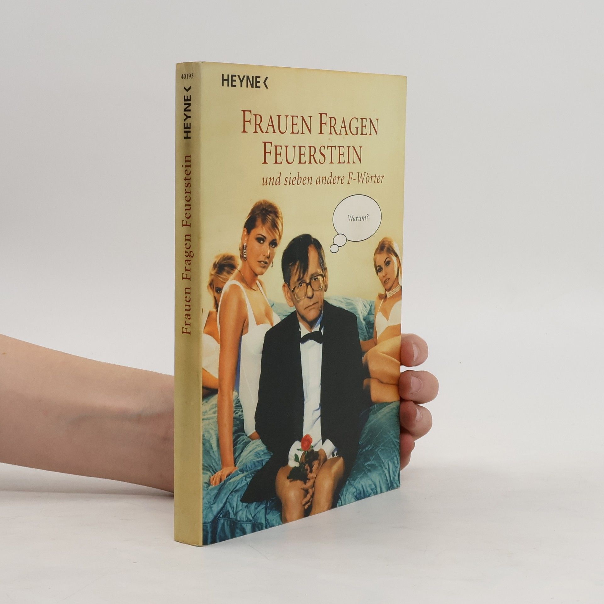 Herbert Feuerstein Frauen fragen Feuerstein und sieben andere F-Wörter