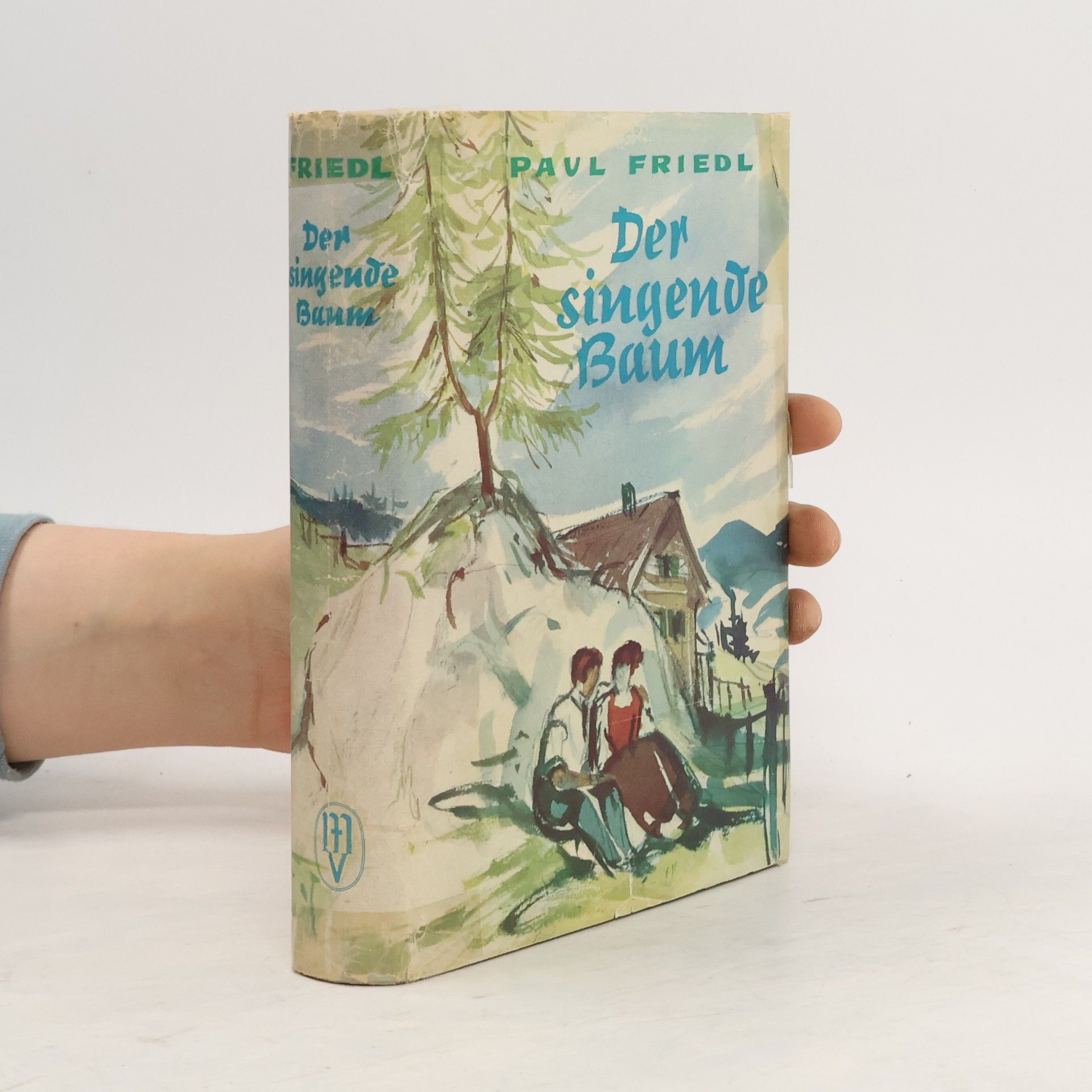 Paul Friedl Der singende Baum