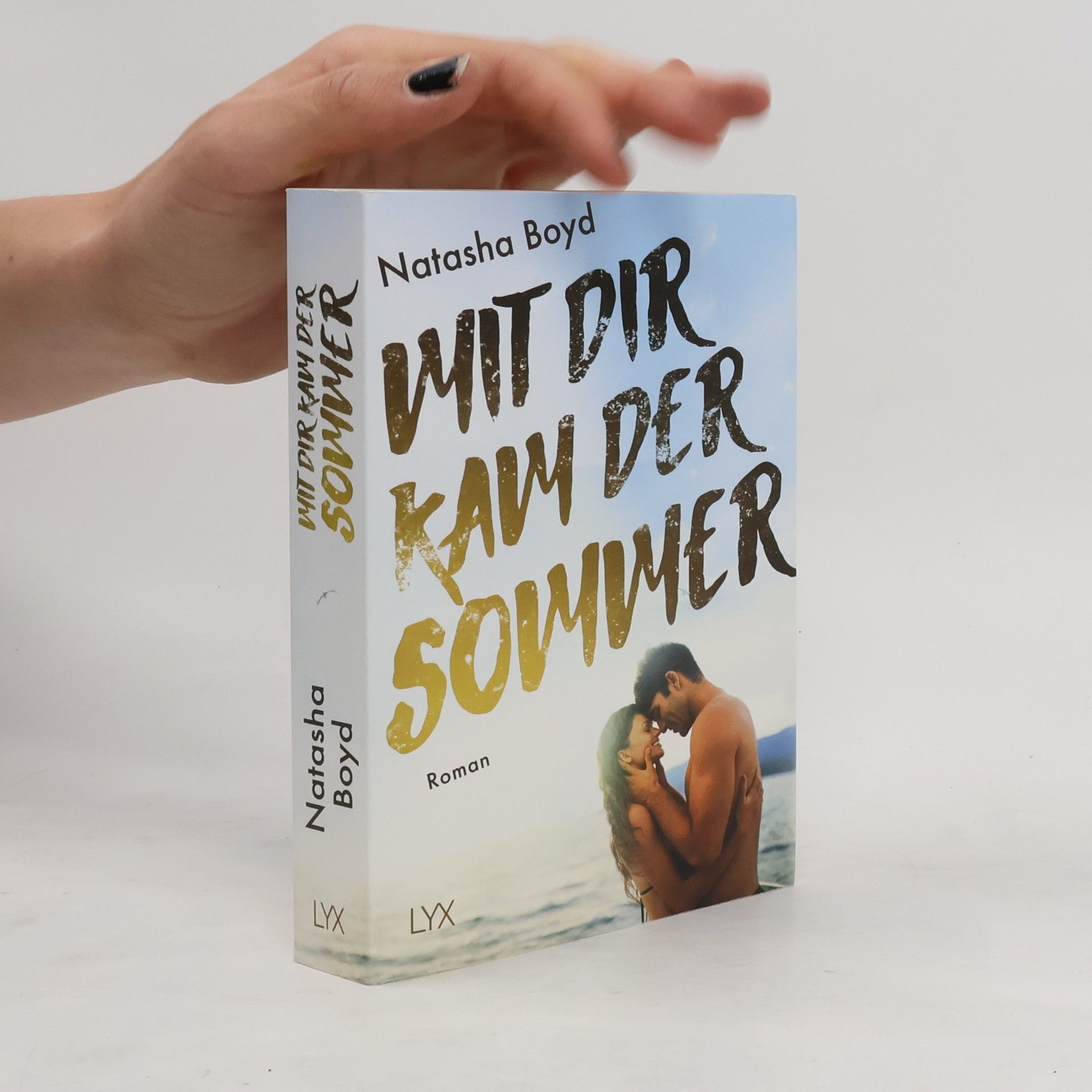 Natasha Boyd Mit dir kam der Sommer
