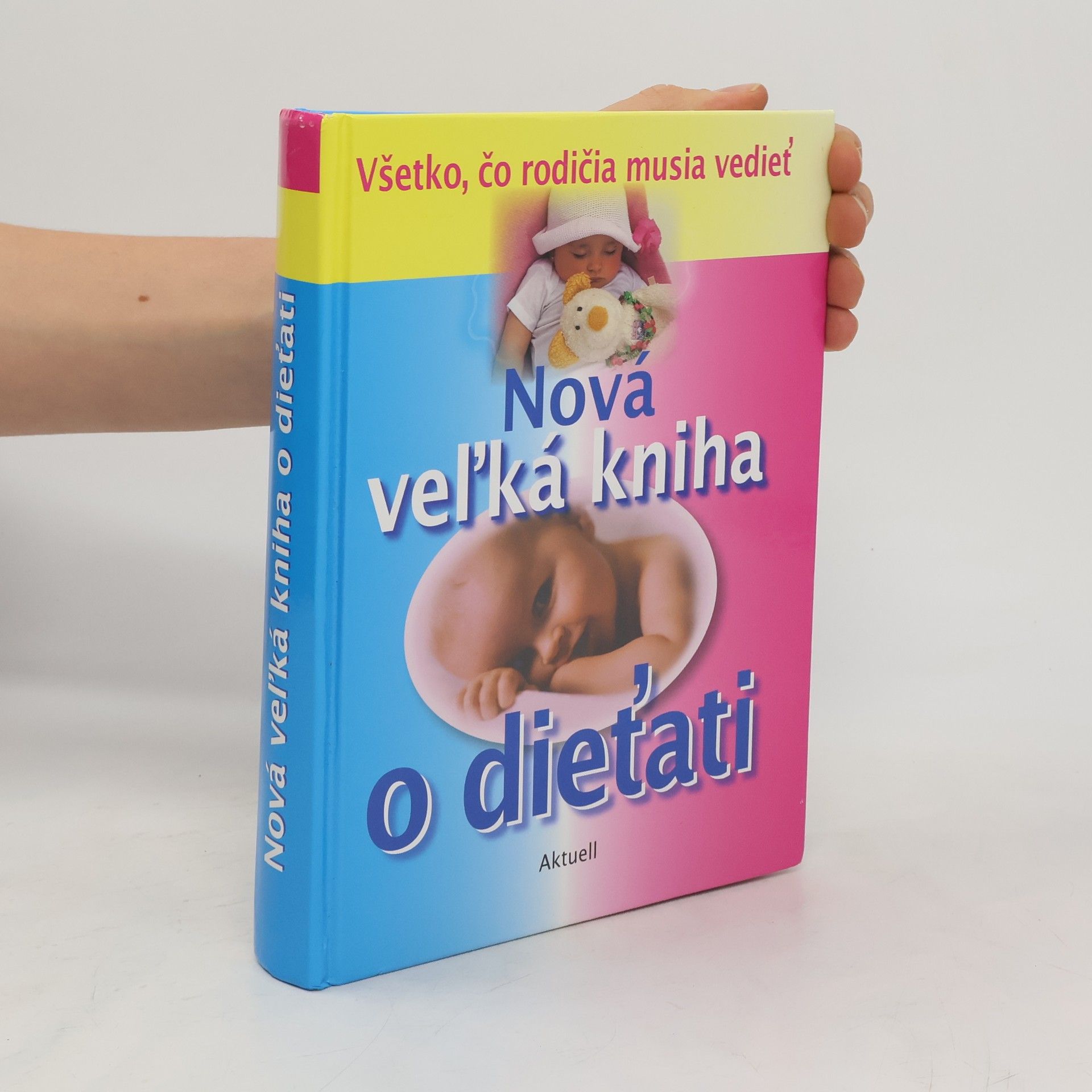 kolektiv Nová veľká kniha o dieťati