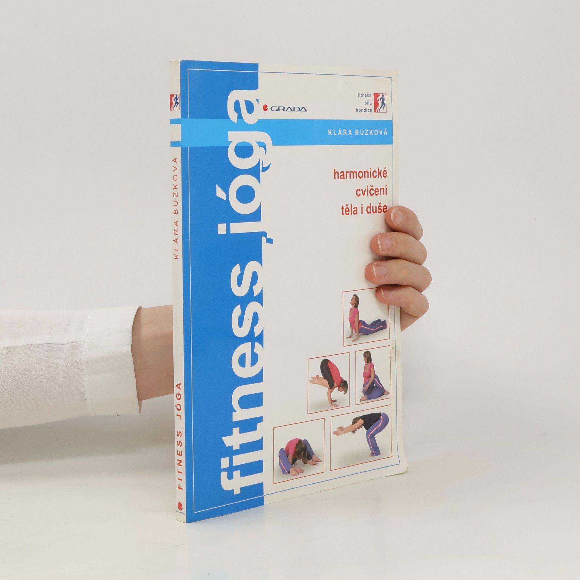 Klára Kovaříková Fitness jóga. Harmonické cvičení těla i duše