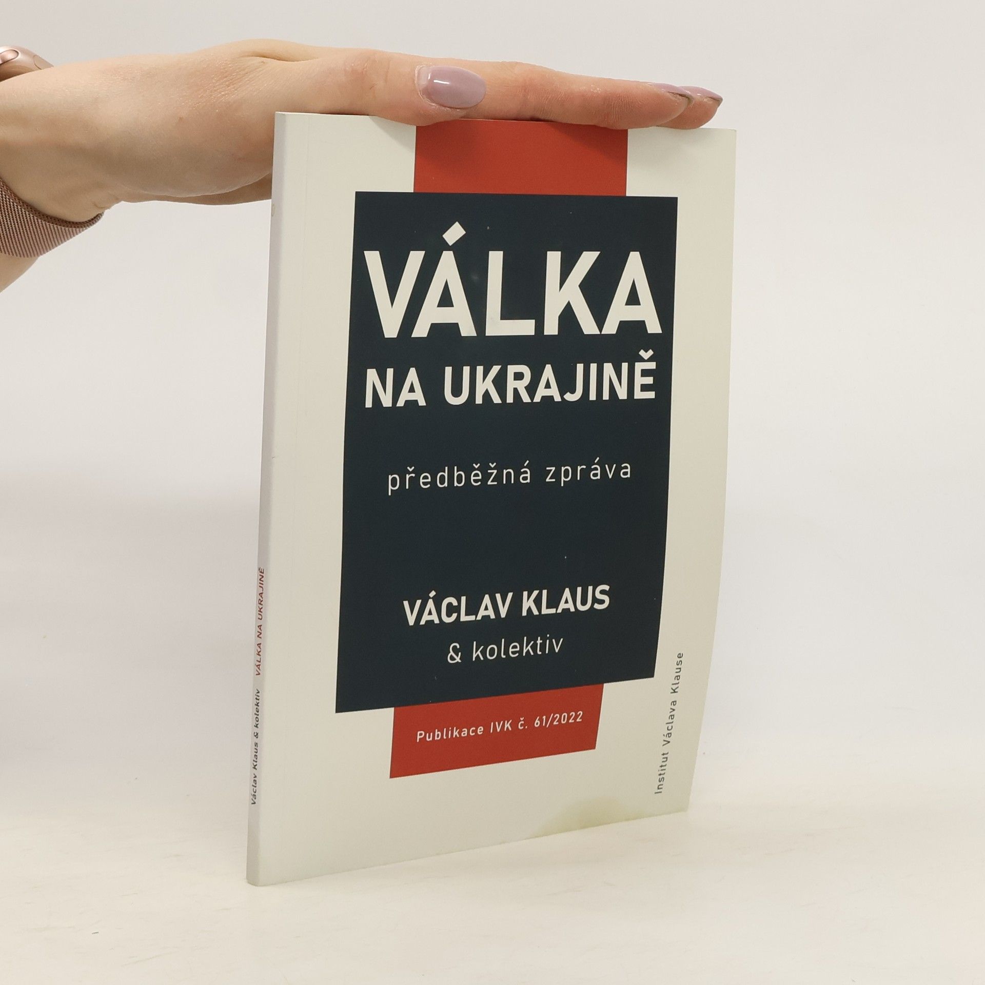 Václav Klaus Válka na Ukrajině : předběžná zpráva