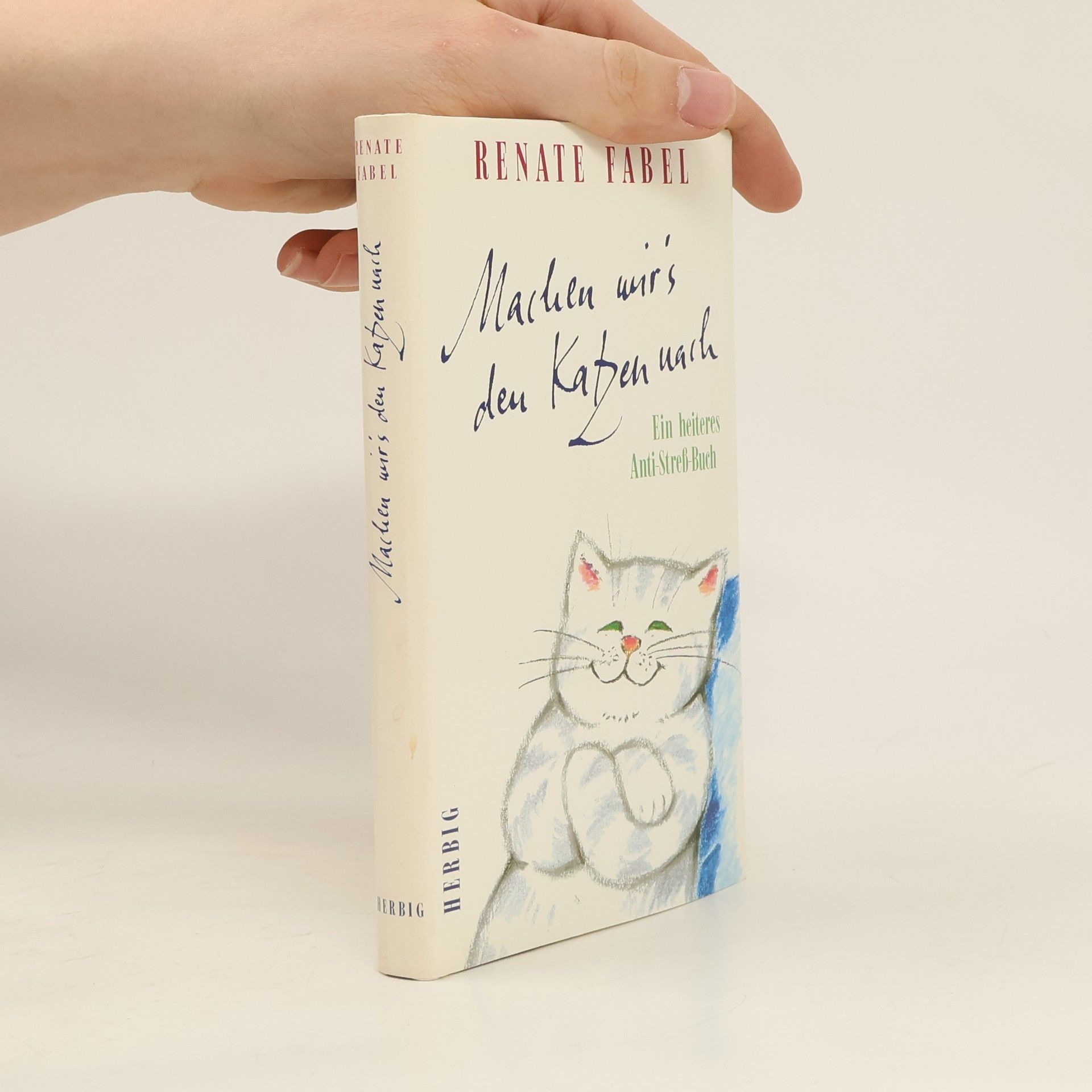 Renate Fabel Machen wir's den Katzen nach