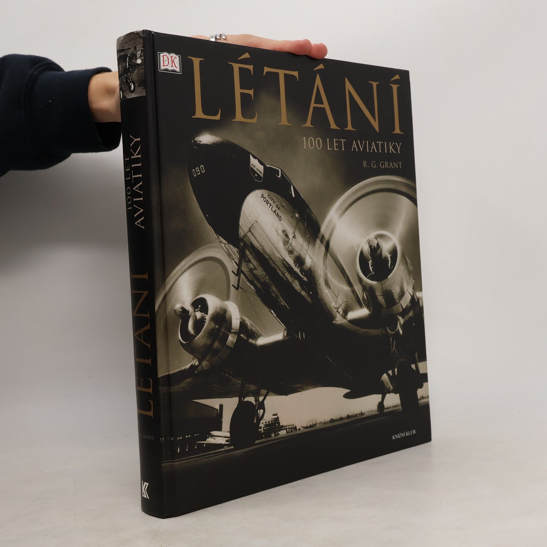 R. G. Grant Létání : 100 let aviatiky