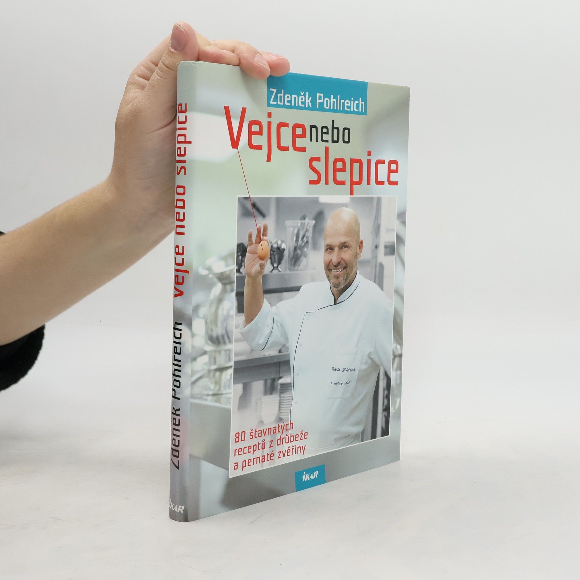 Zdeněk Pohlreich Vejce nebo slepice