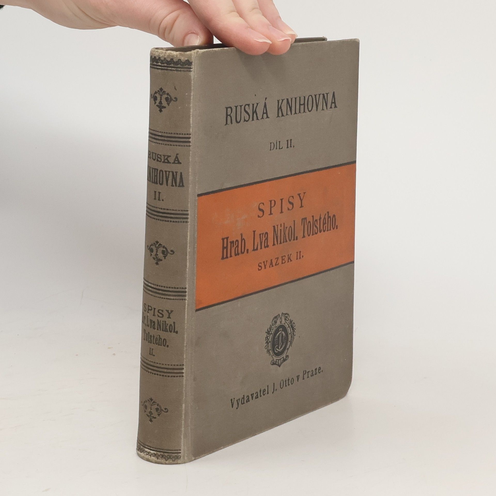 Lev Nikolajevič Tolstoj Ruská knihovna. Díl II. Spisy Hrab. Lva Nikol. Tolstého. Svazek II.