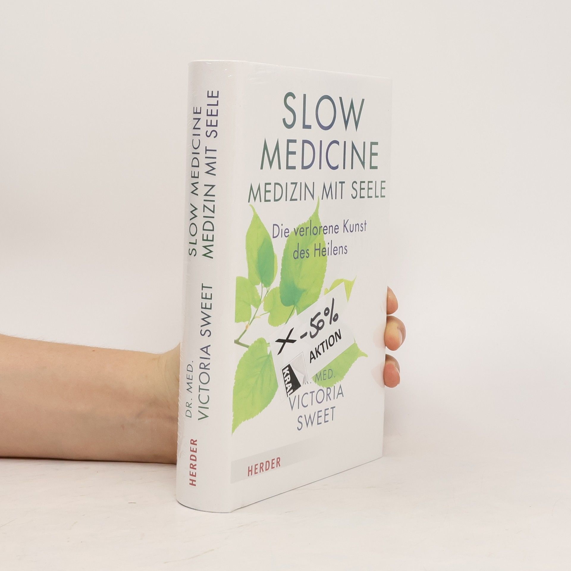 Victoria Sweet Slow Medicine - Medizin mit Seele