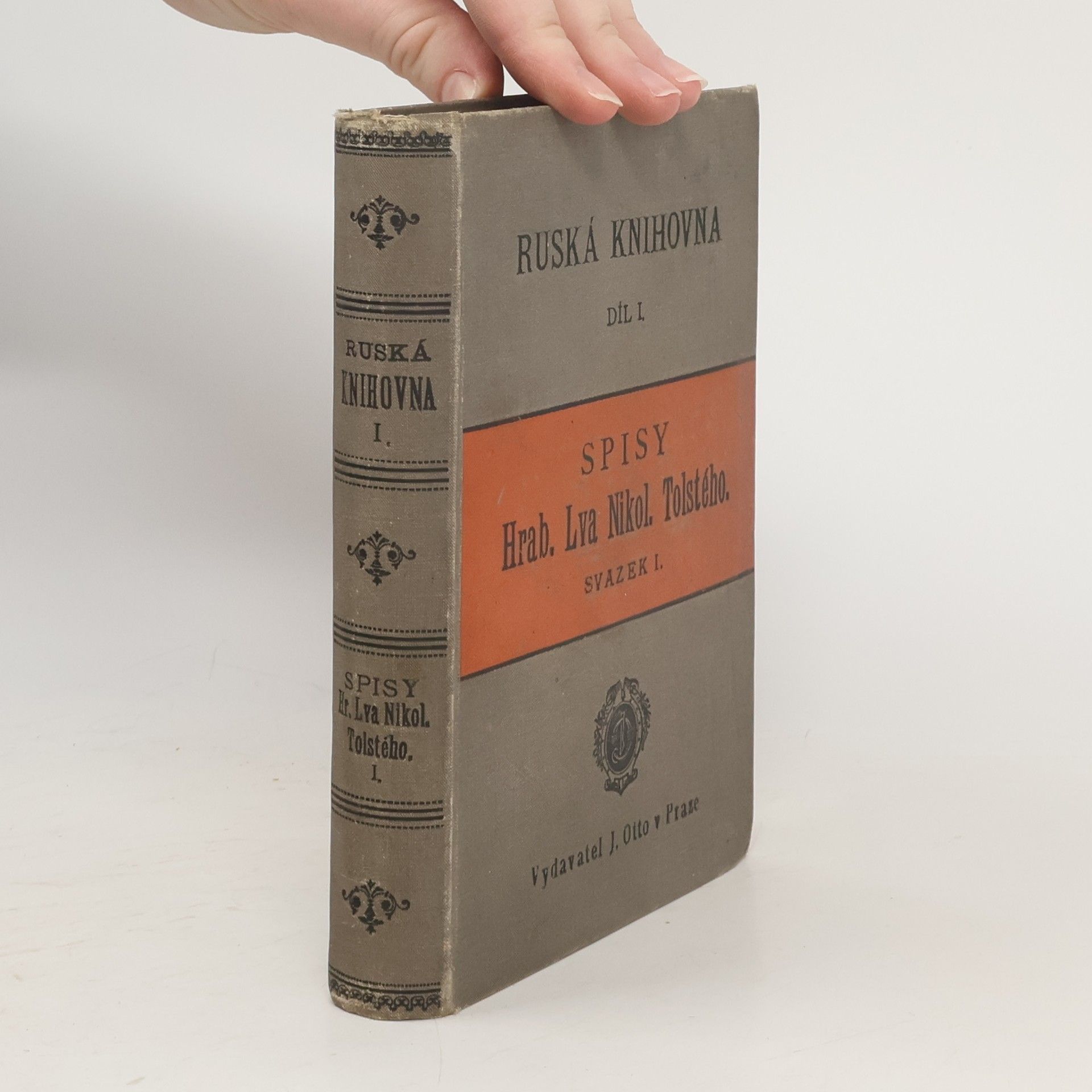 Leone Tolstoi Ruská knihovna. Díl I. Spisy Hrab. Lva Nikol. Tolstého. Svazek I.