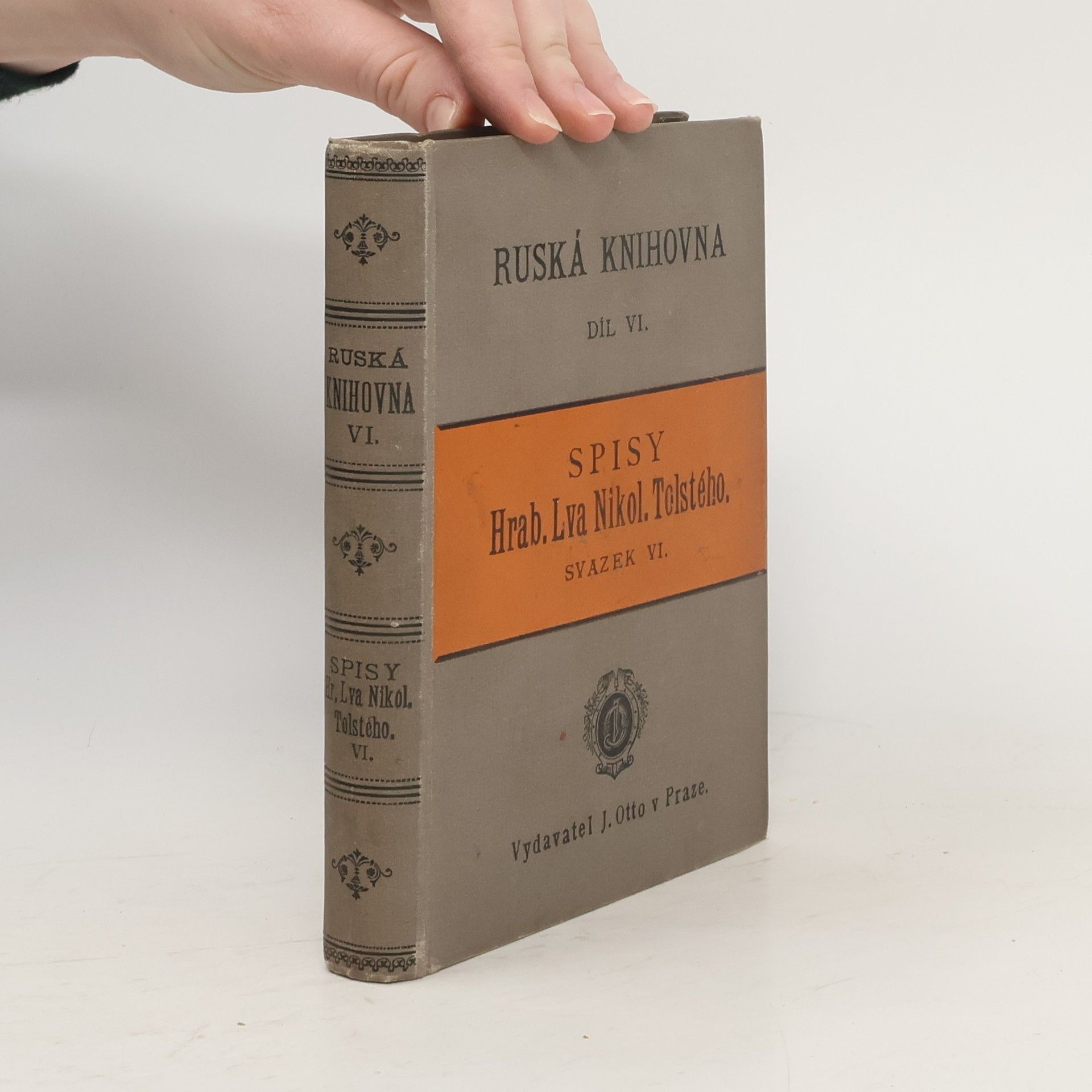 Lew Nikolajewitsch Tolstoi Ruská knihovna. Díl VI. Spisy Hrab. Lva Nikol. Tolstého