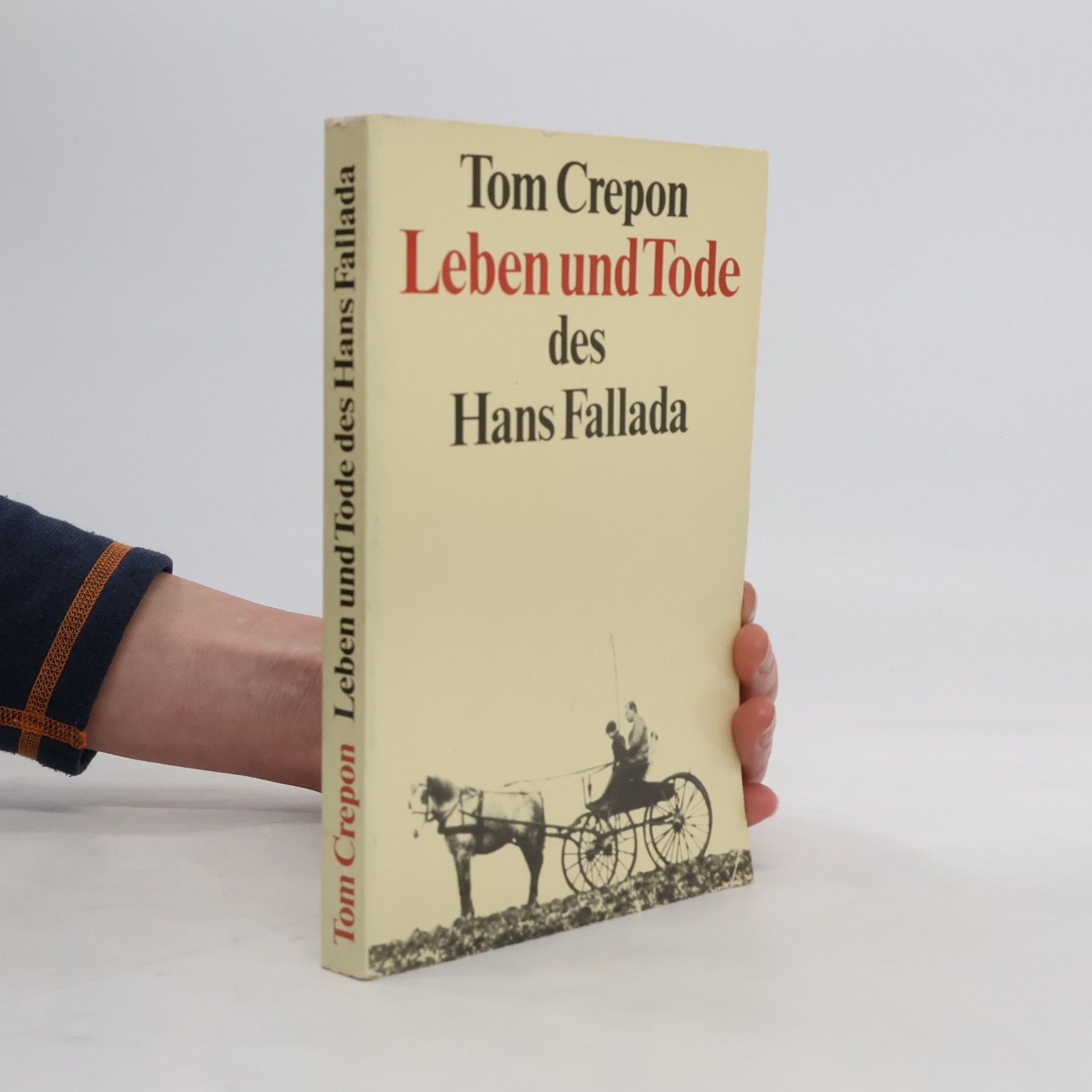 Tom Crepon Leben und Tode des Hans Fallada