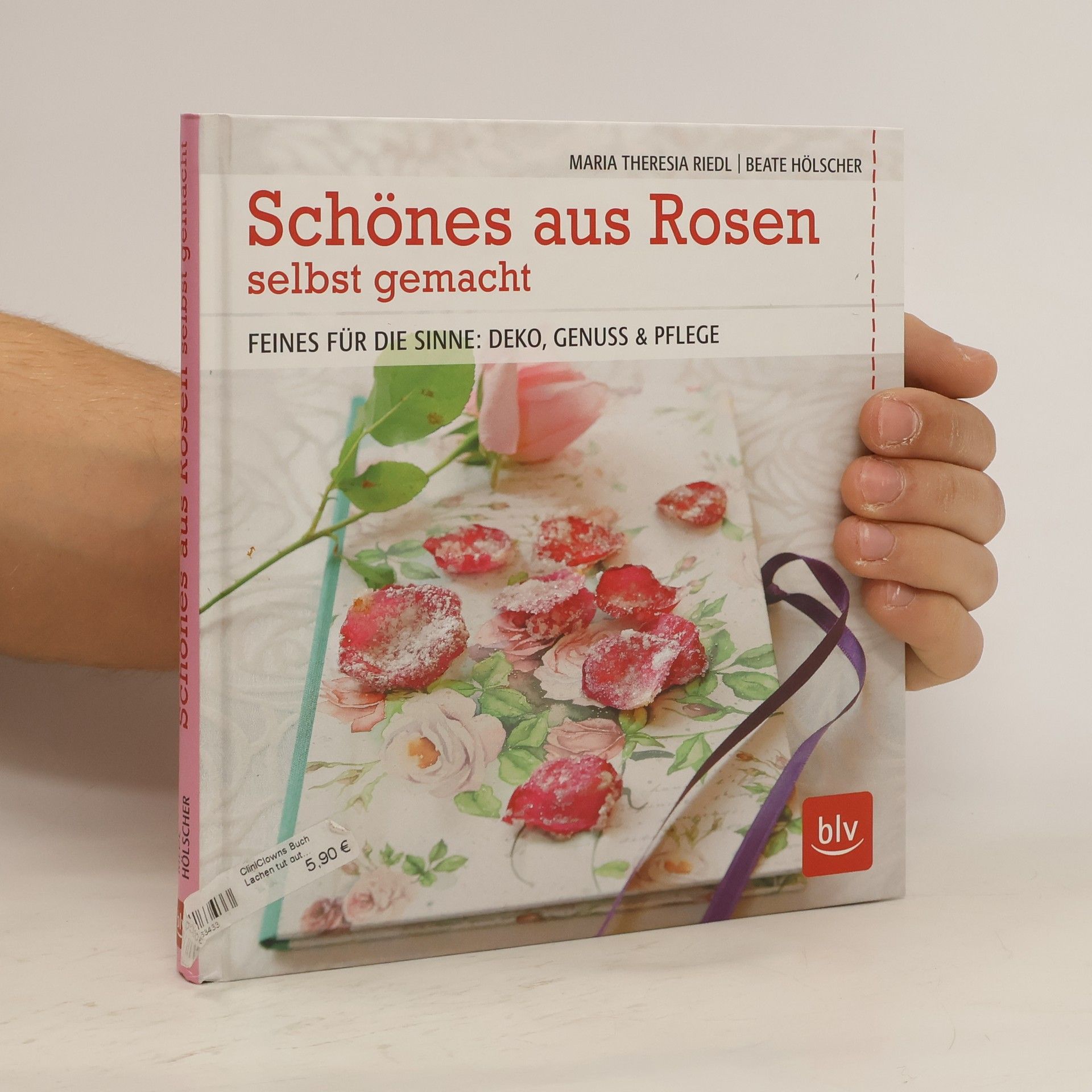 Maria Theresia Riedl Schönes aus Rosen selbst gemacht