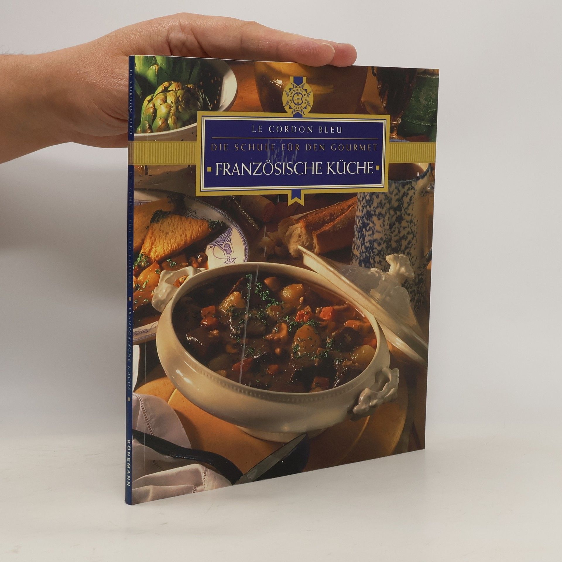 Autorenkollektiv Französische Küche. Le Cordon Bleu. Die Küche für den Gourmet