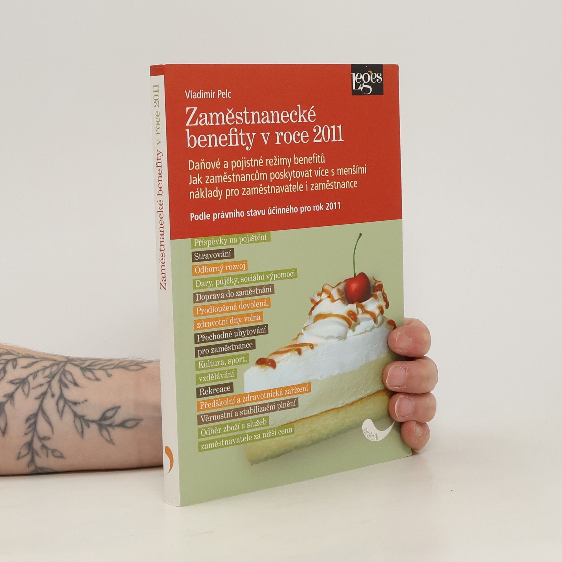Vladimír Pelc Zaměstnanecké benefity v roce 2011