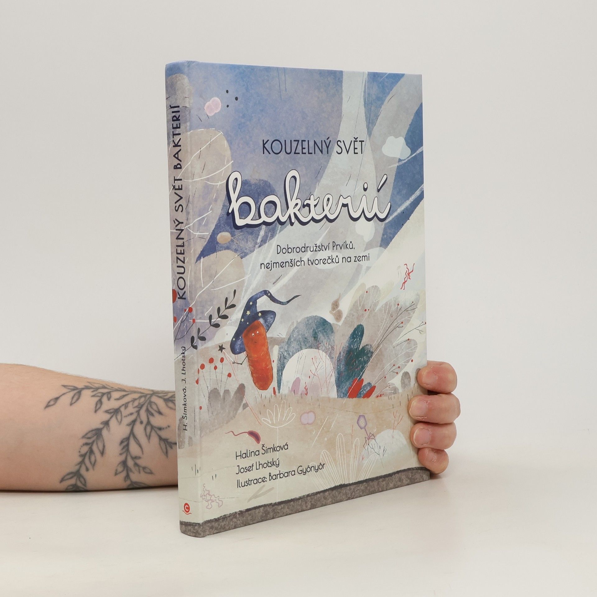 Halina Šimková Kouzelný svět bakterií