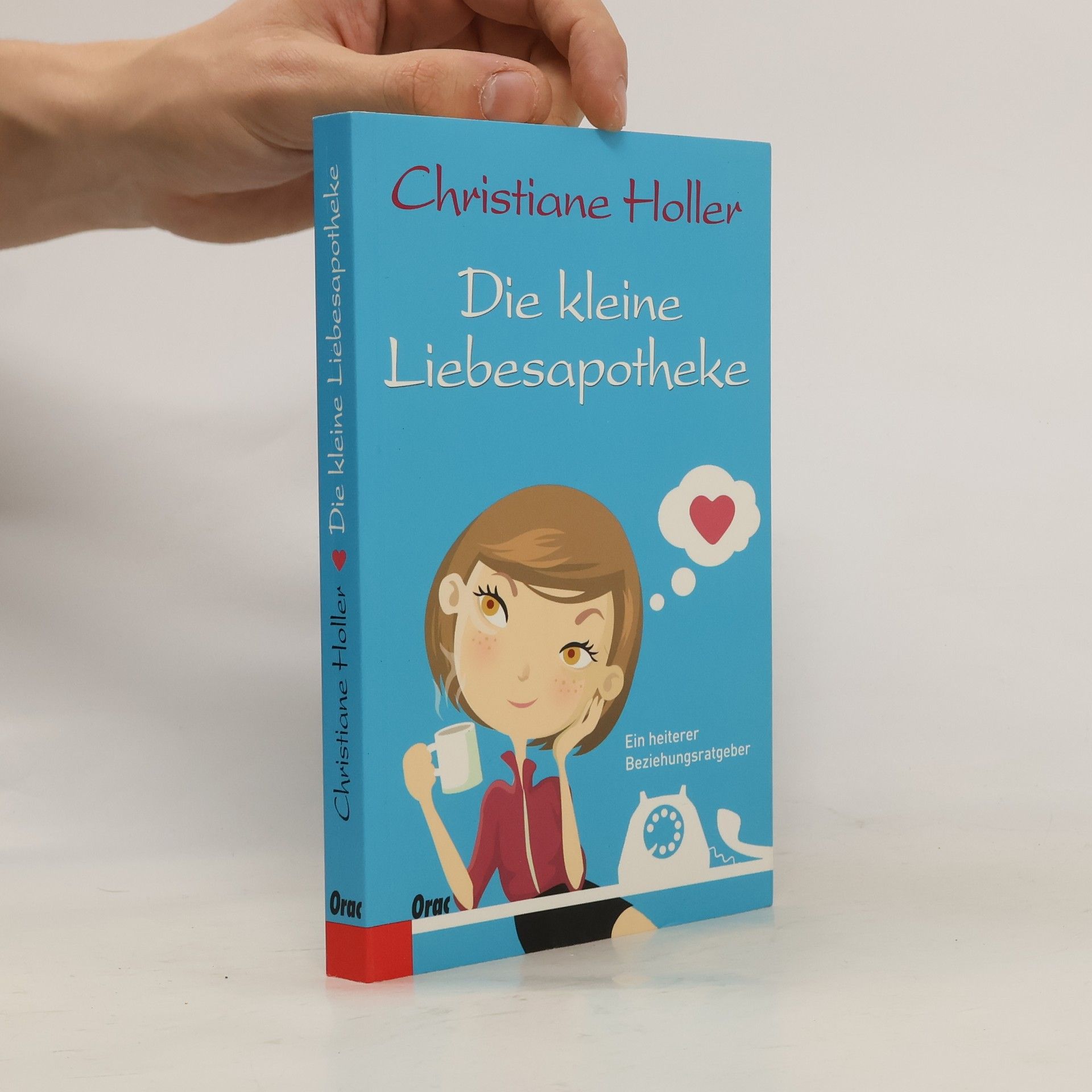 Christiane Holler Die kleine Liebesapotheke