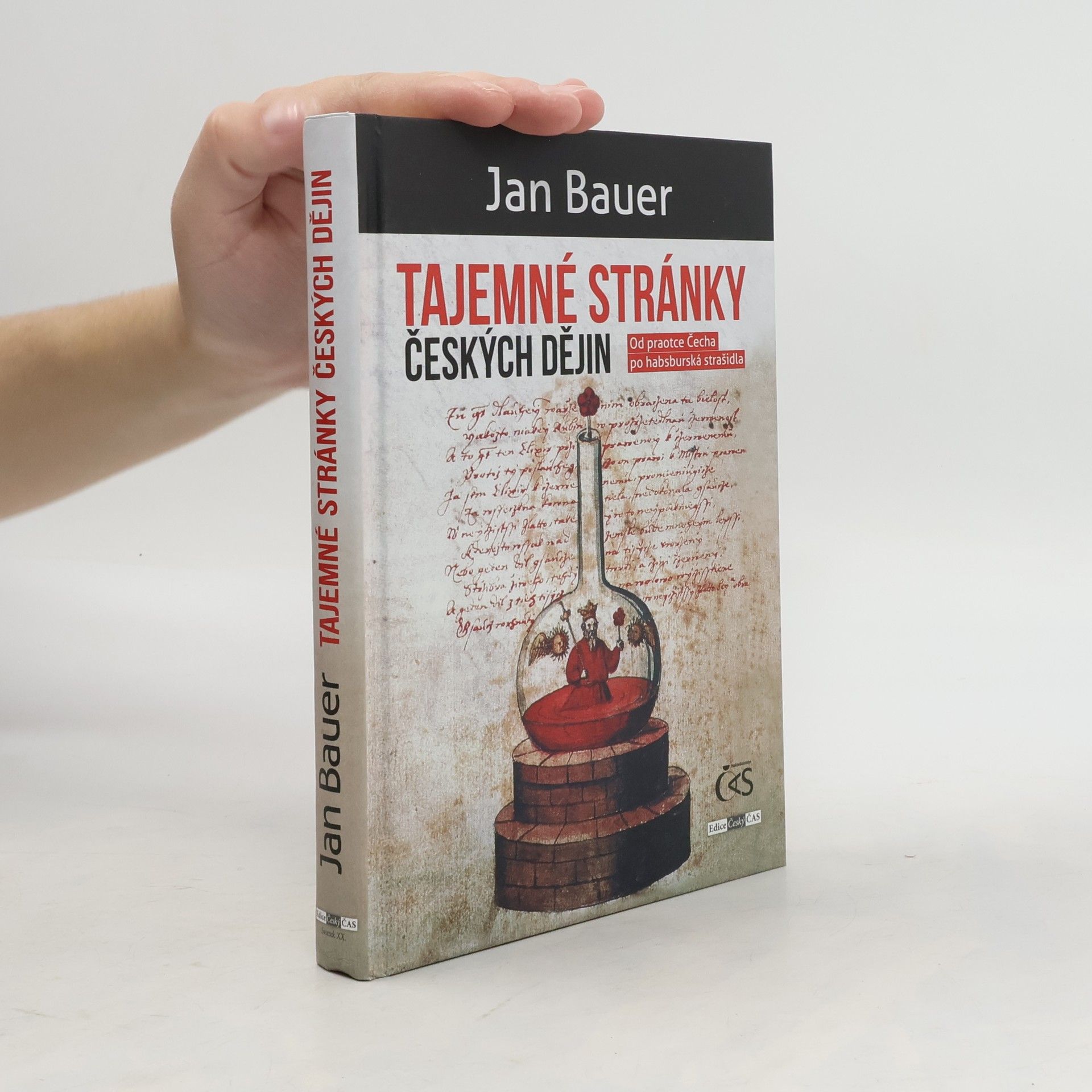 Jan Bauer Tajemné stránky českých dějin: Od praotce Čecha k habsburským strašidlům