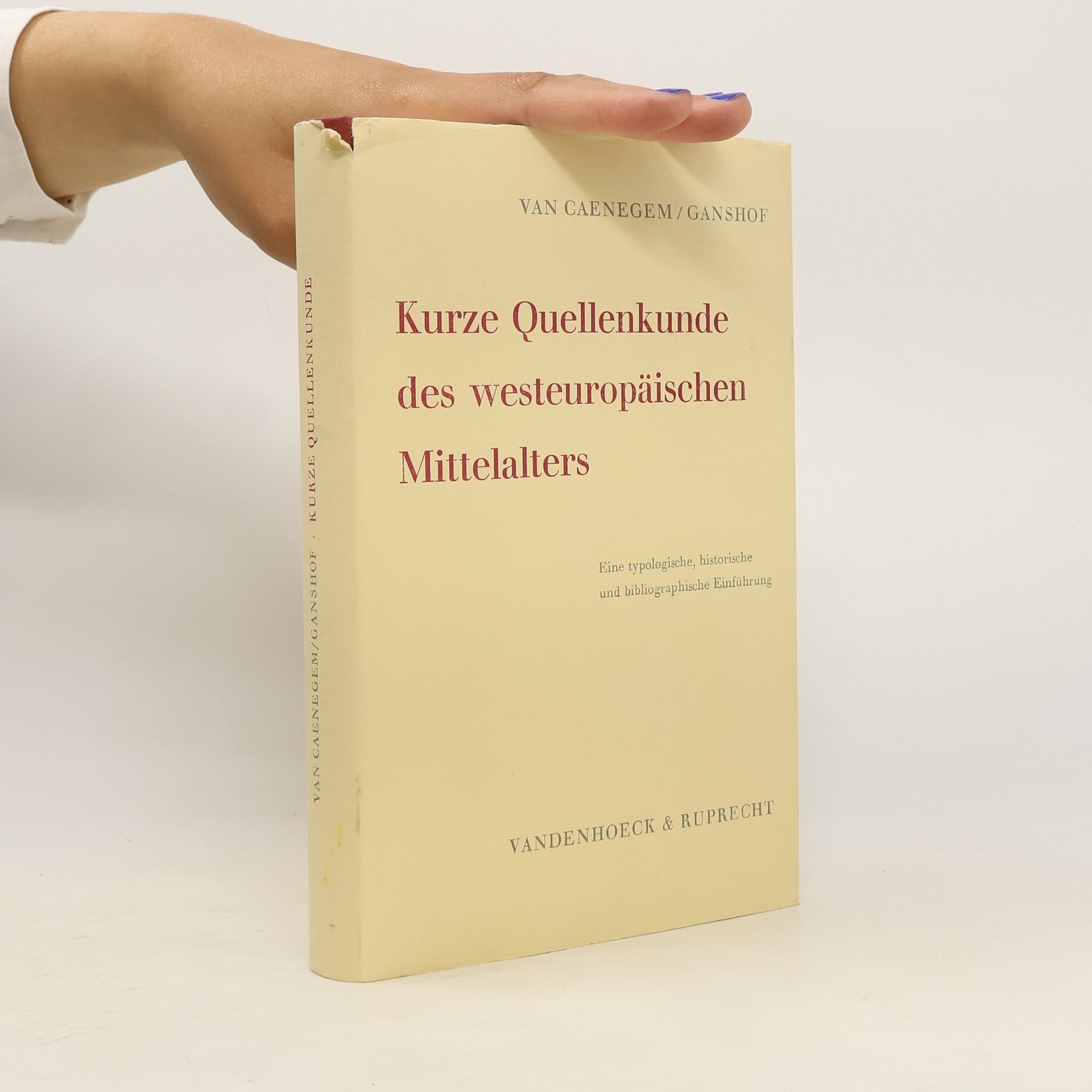 François Louis Ganshof Kurze Quellenkunde des Westeuropäischen Mittelalters