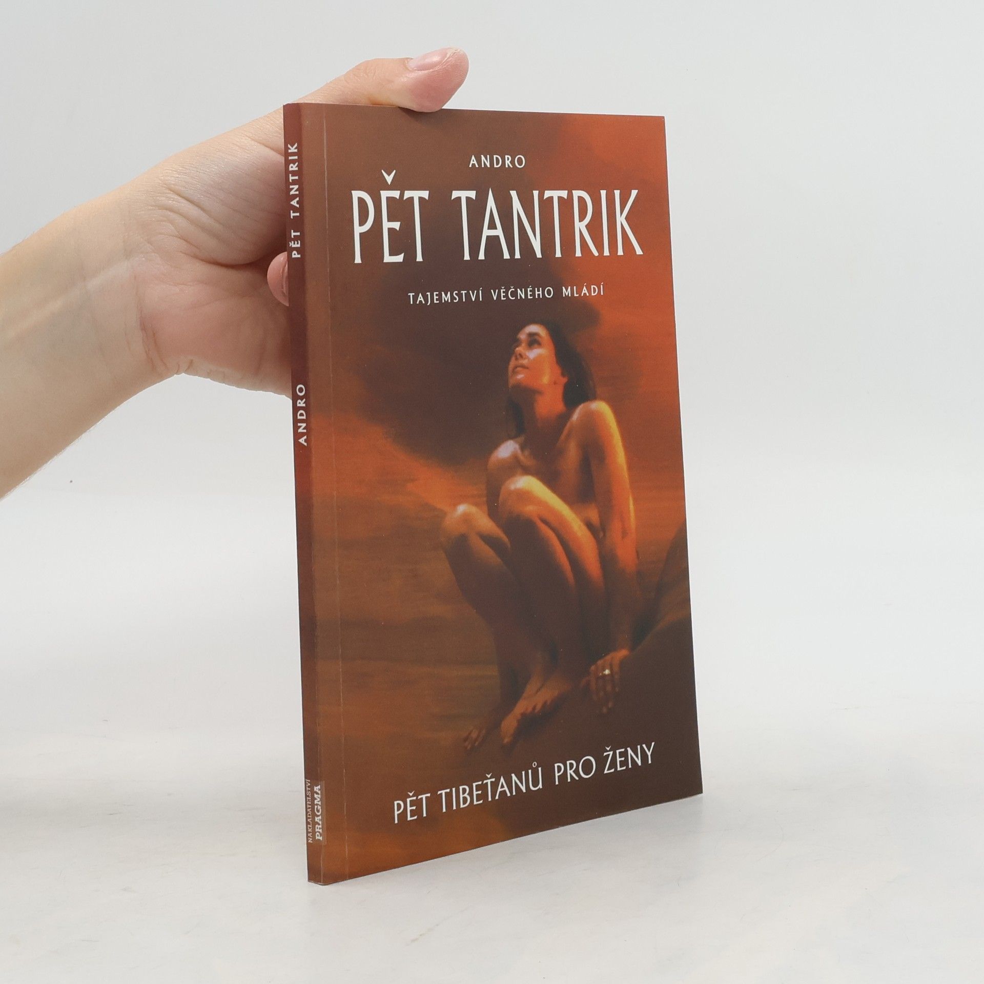 Andro Pět tantrik: Tajemství věčného mládí