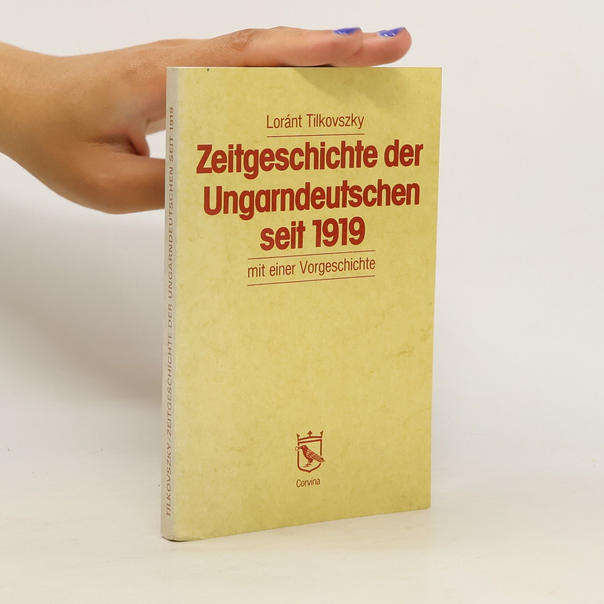 Lóránt Tilkovszky Zeitgeschichte der Ungarndeutschen seit 1919