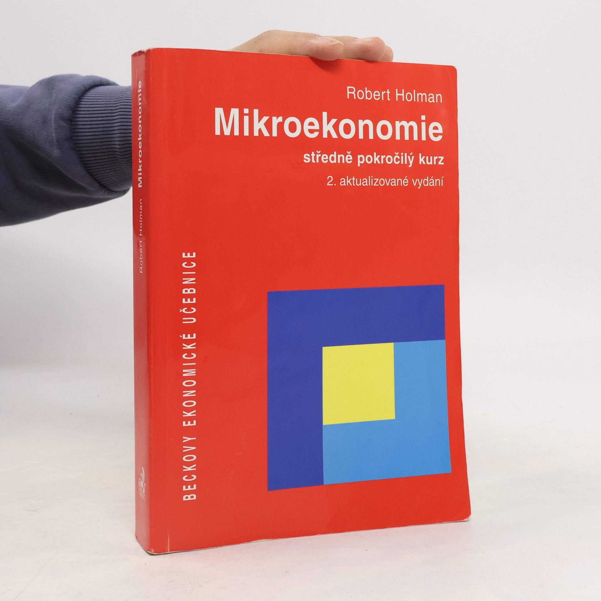 Robert Holman Mikroekonomie. Středně pokročilý kurz. 2. aktualizované vydání