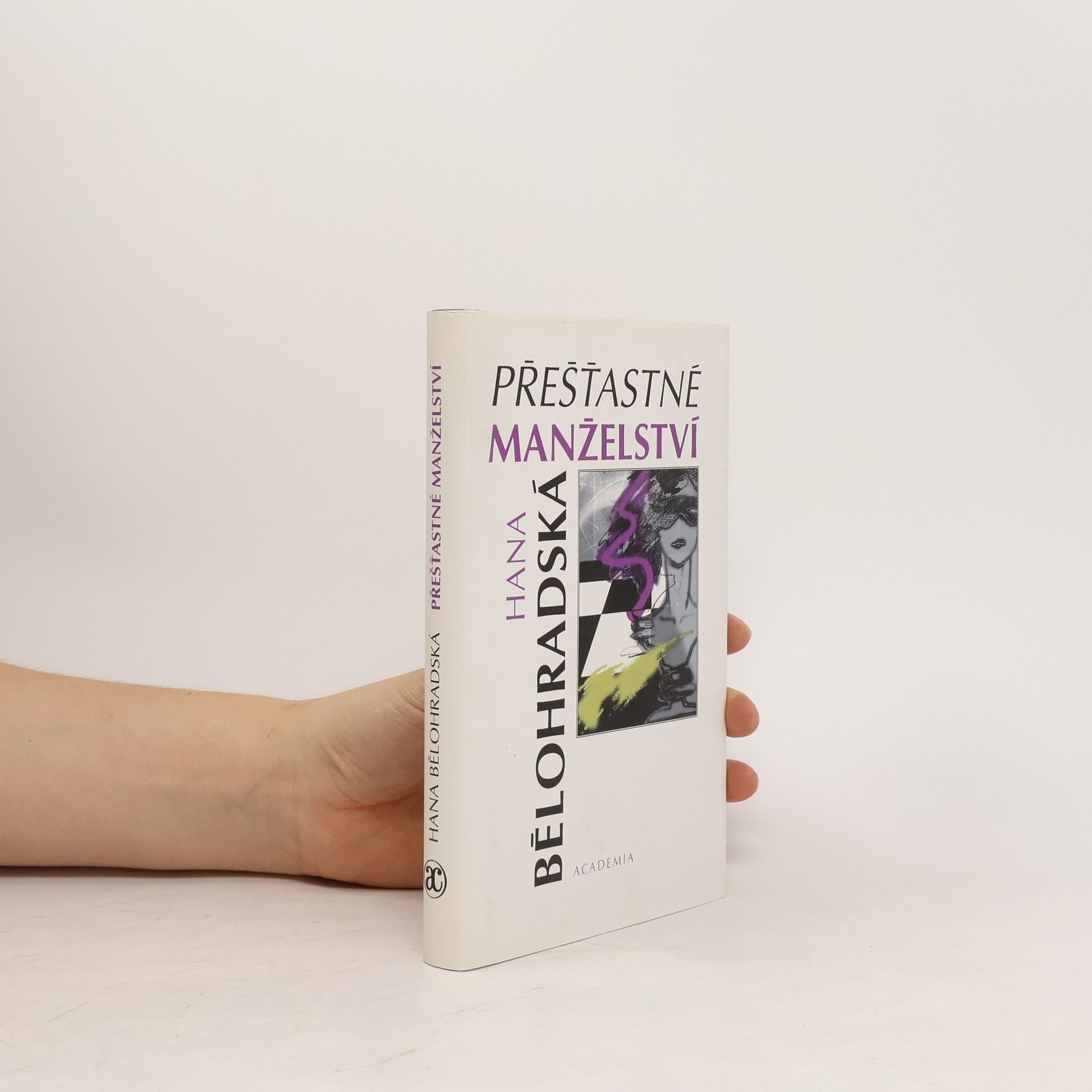 Hana Bělohradská Přešťastné manželství