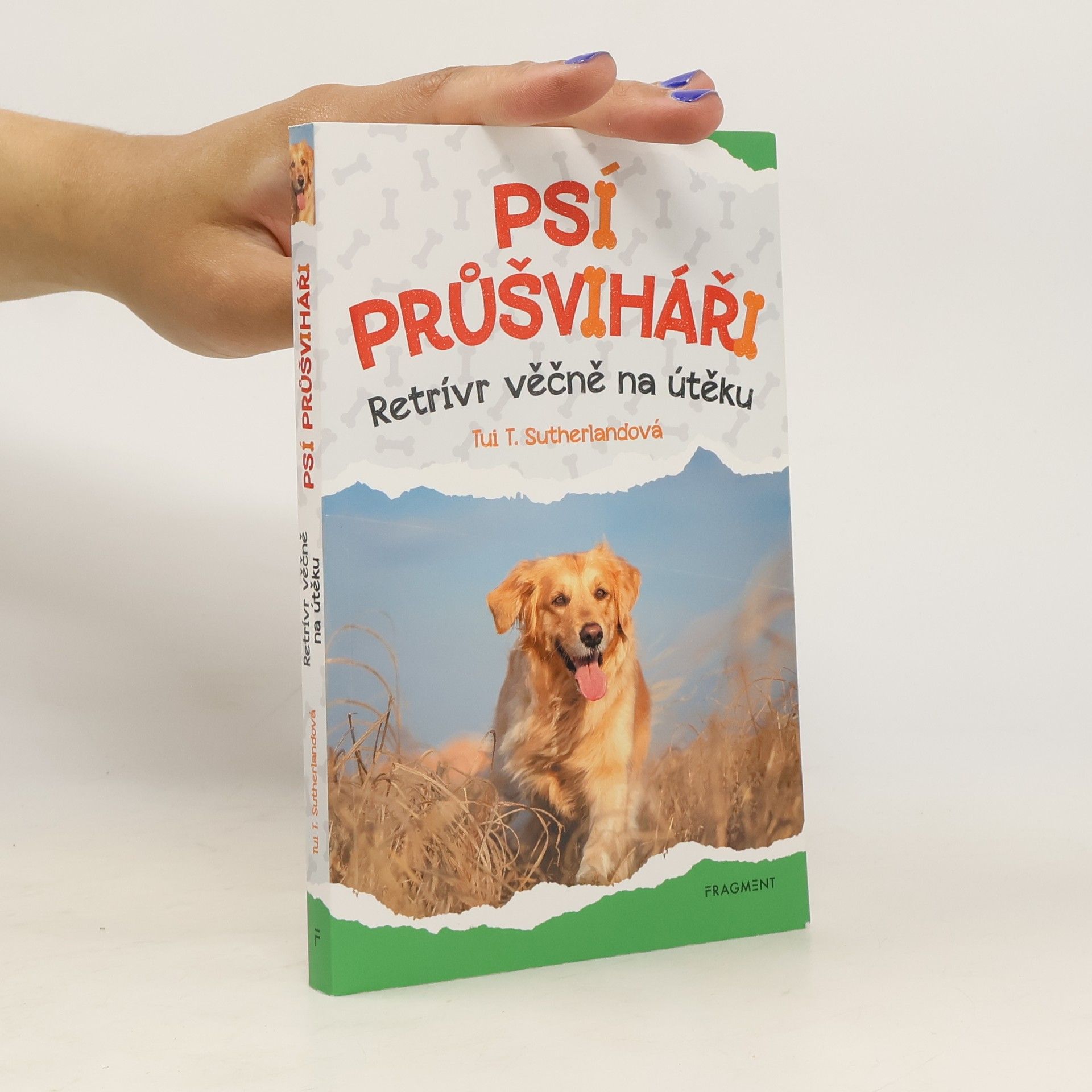 Tui T. Sutherland Psí průšviháři – Retrívr věčně na útěku