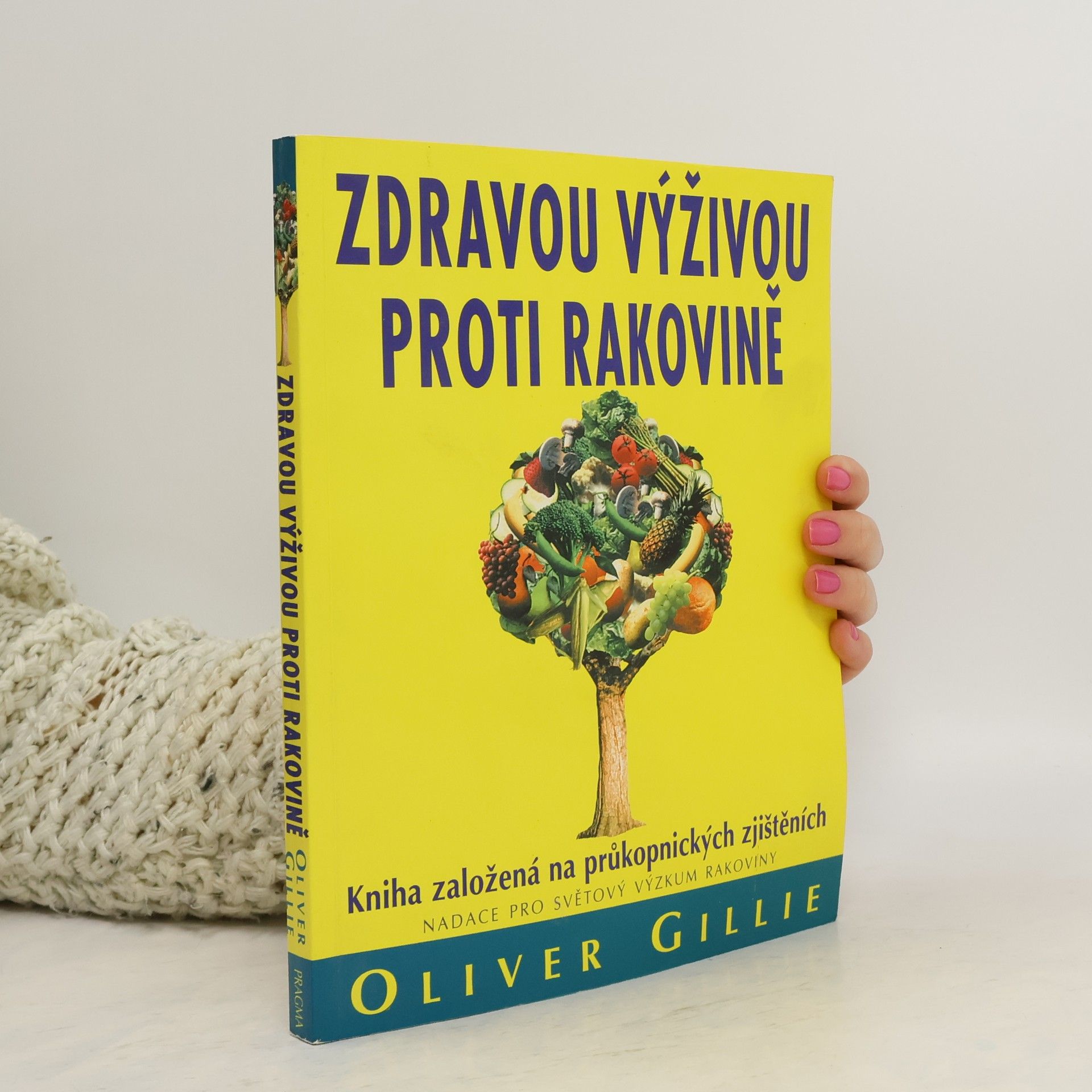 Oliver Gillie Zdravou výživou proti rakovině