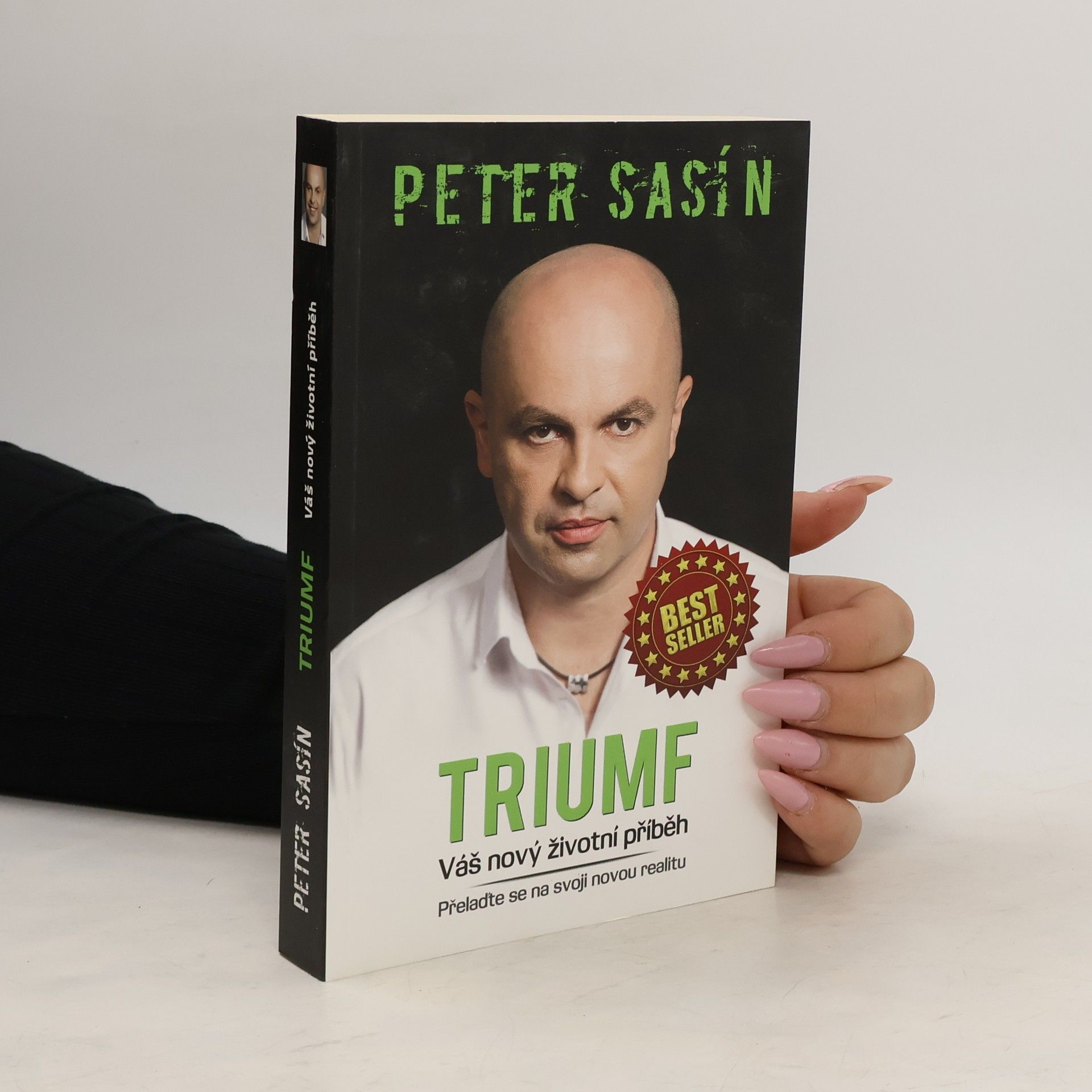 Peter Sasín Triumf. Váš nový životní příběh. Přelaďte se na svoji novou realitu