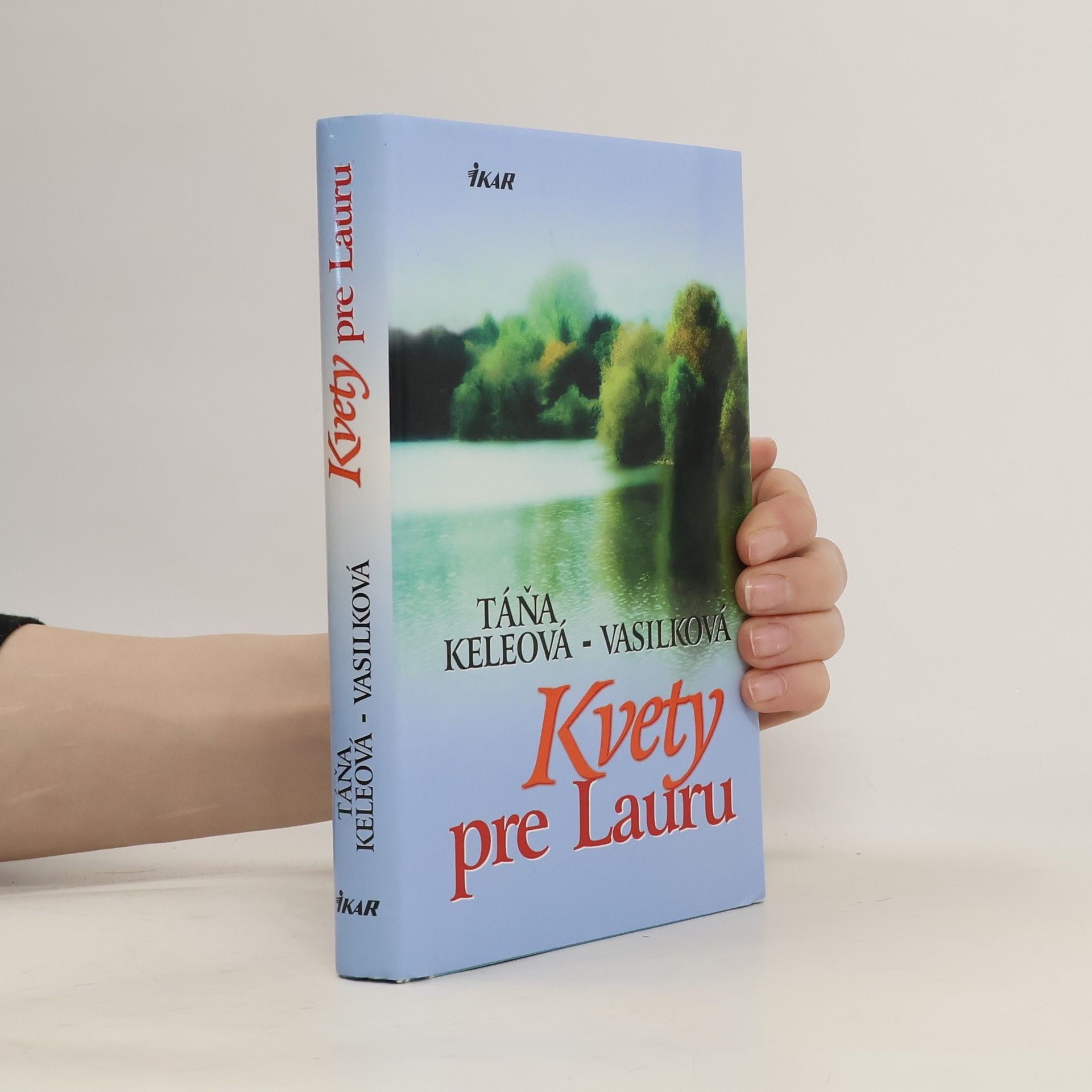 Táňa Keleová-Vasilková Kvety pre Lauru