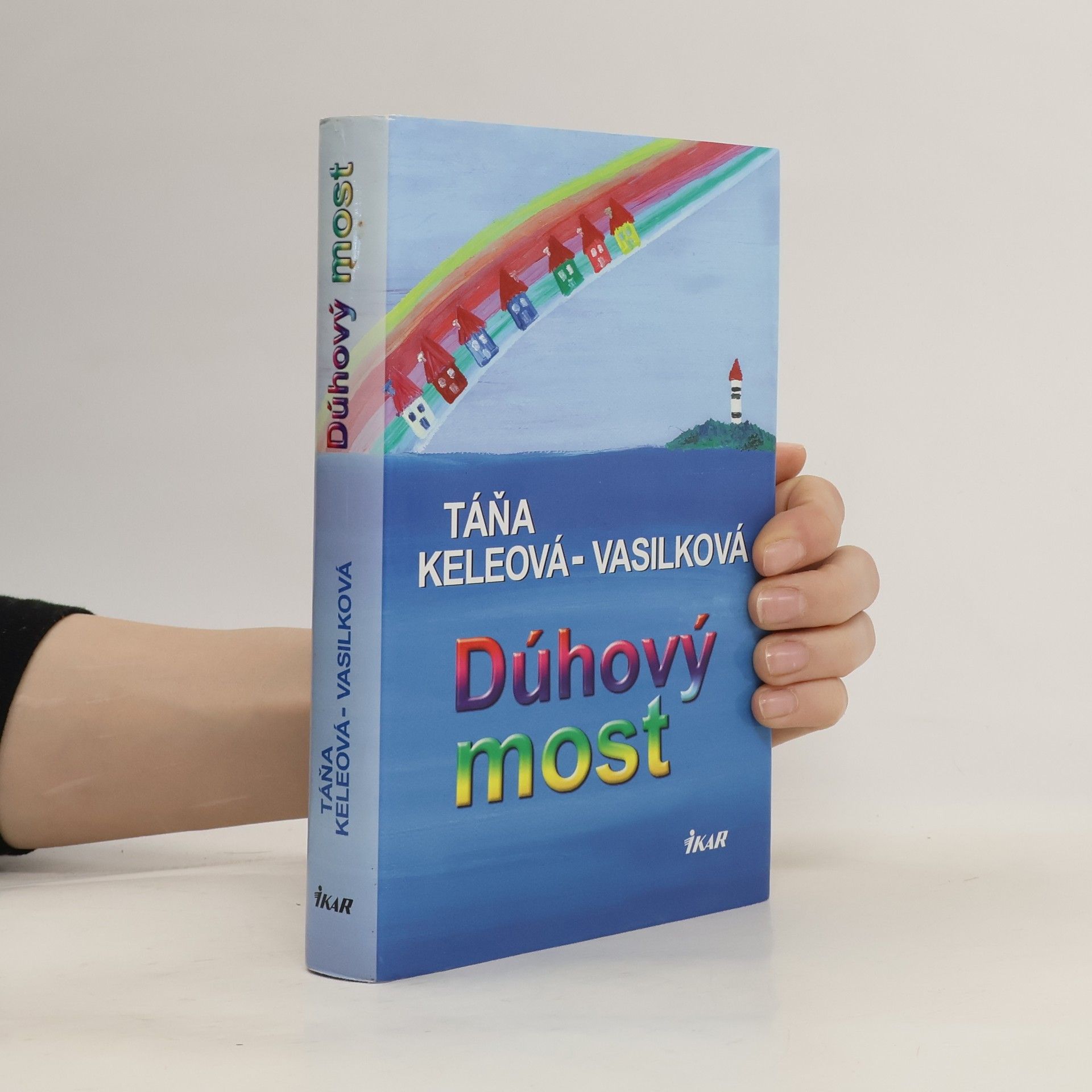 Táňa Keleová-Vasilková Dúhový most