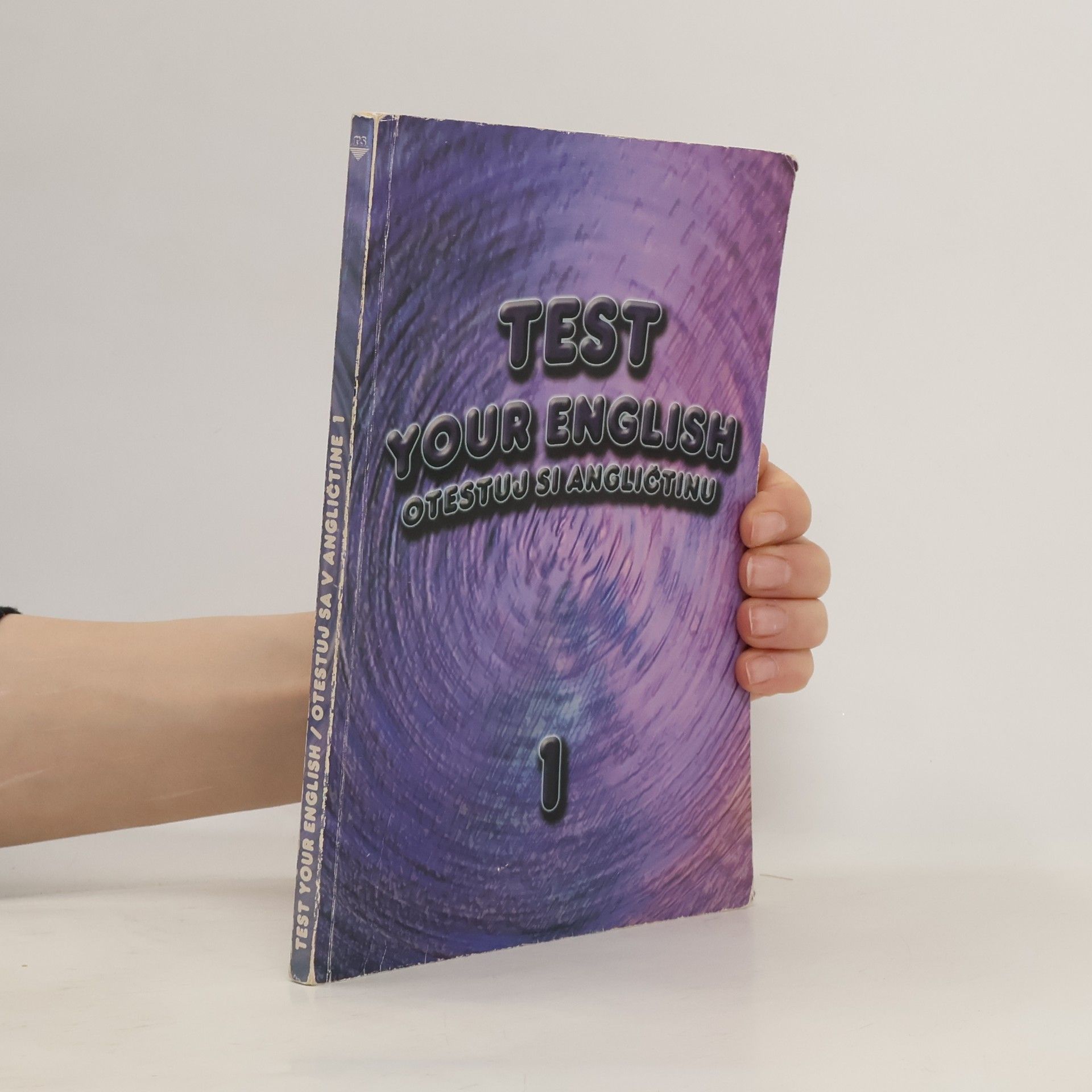 Danica Gondová Test Your English 1. Otestuj Sa V Angličtine 1