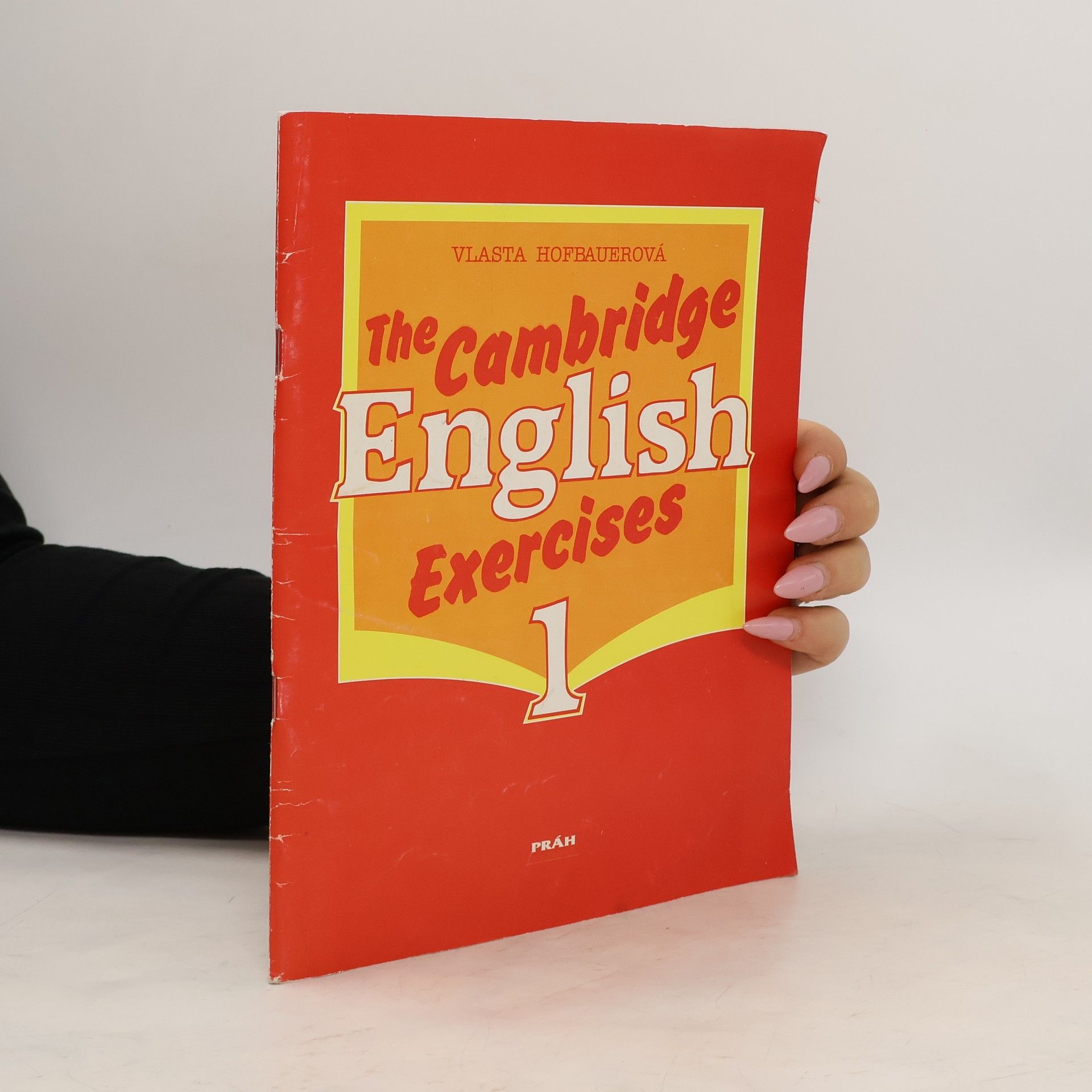 Vlasta Hofbauerová The Cambridge English : exercises. 1