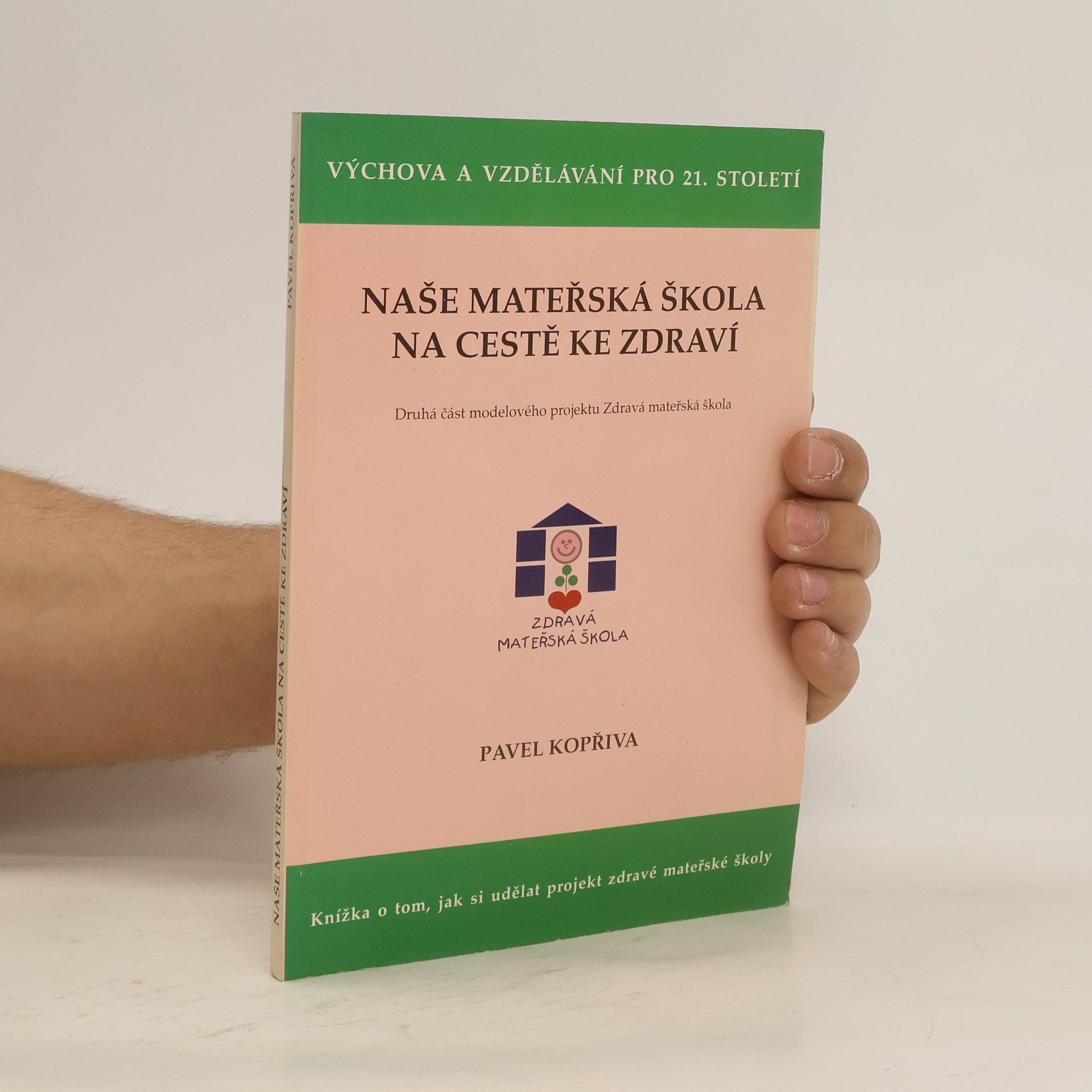 Pavel Kopřiva Naše mateřská škola na cestě ke zdraví