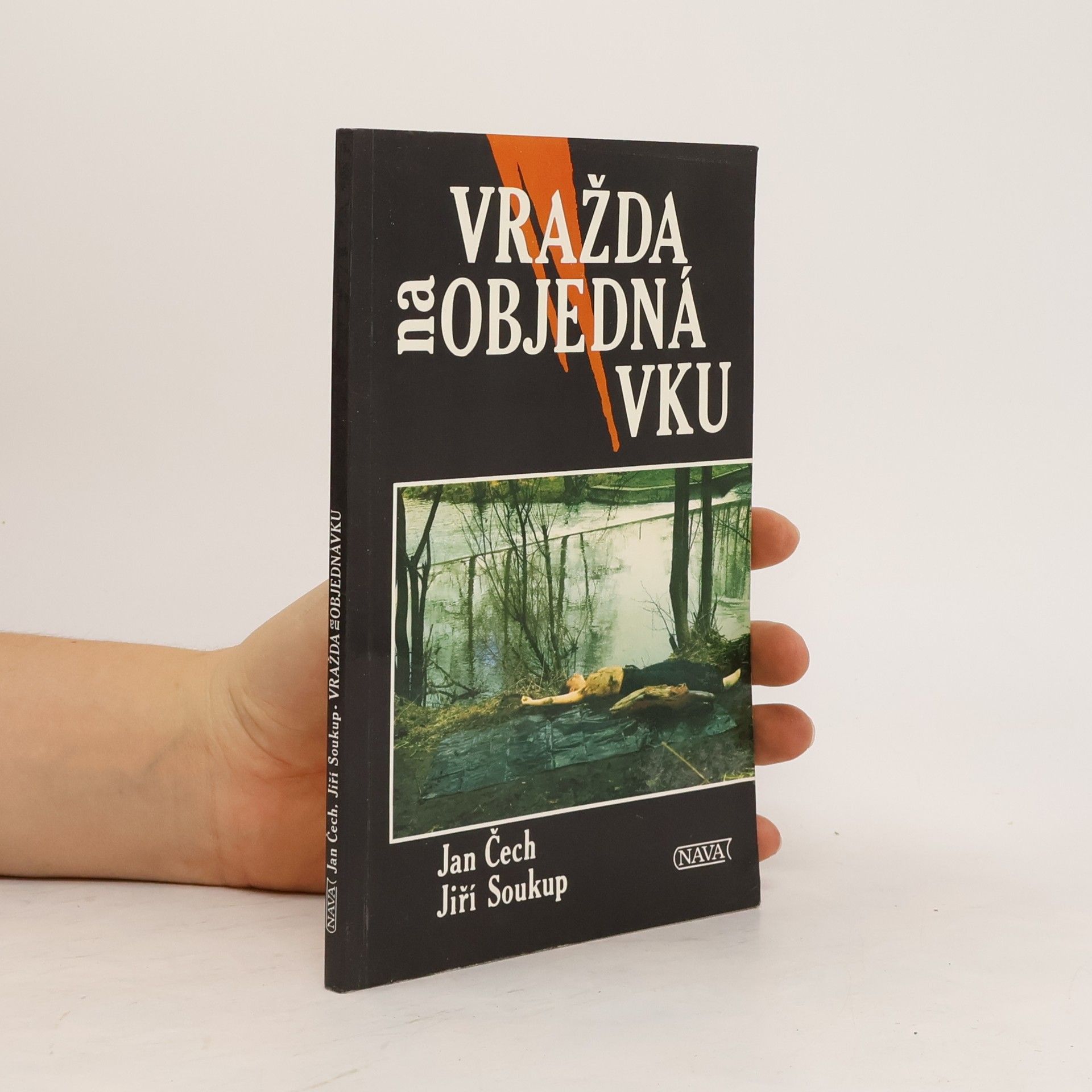 Jan Čech Vražda na objednávku : kriminalistické příběhy