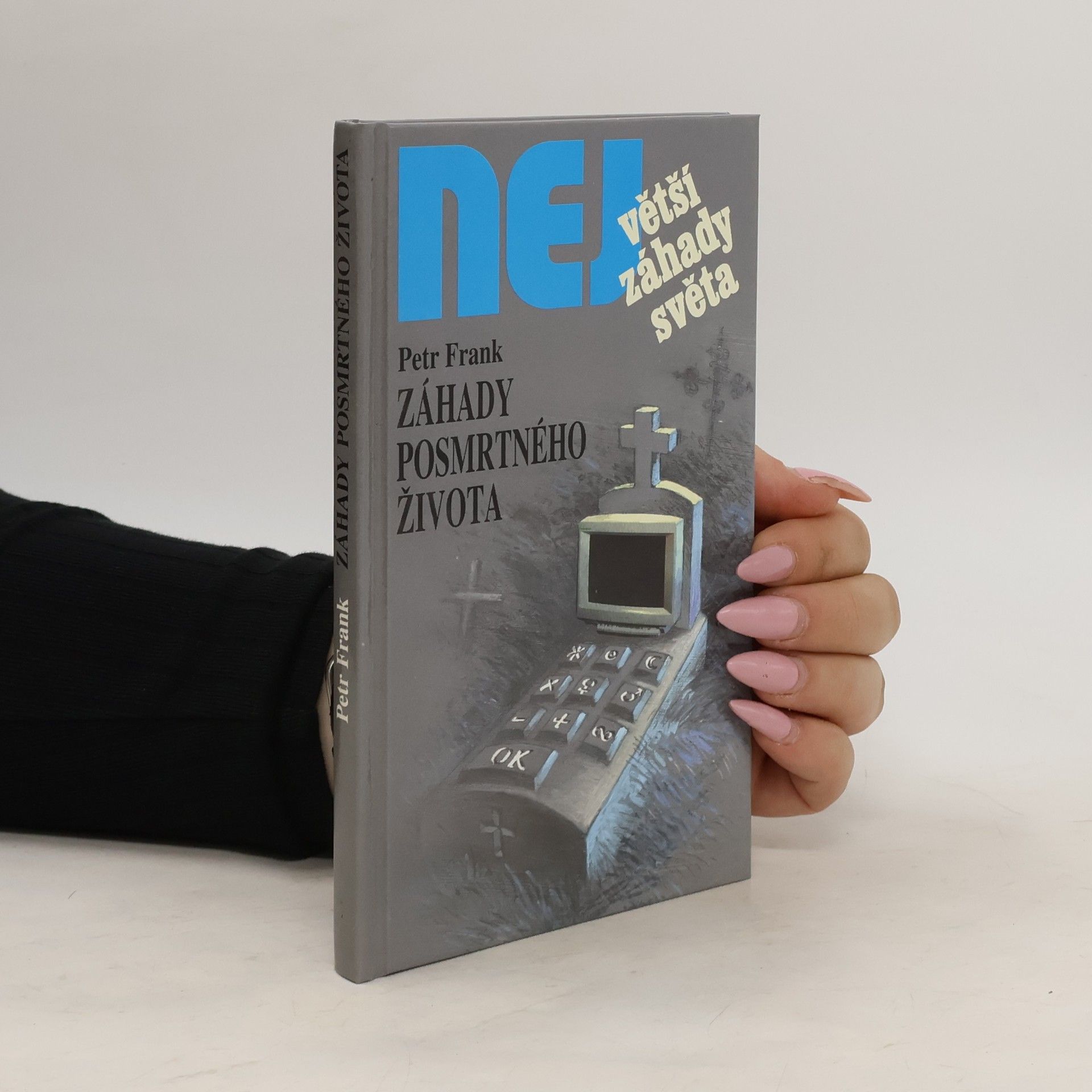 Petr Frank Největší záhady světa. Záhady posmrtného života