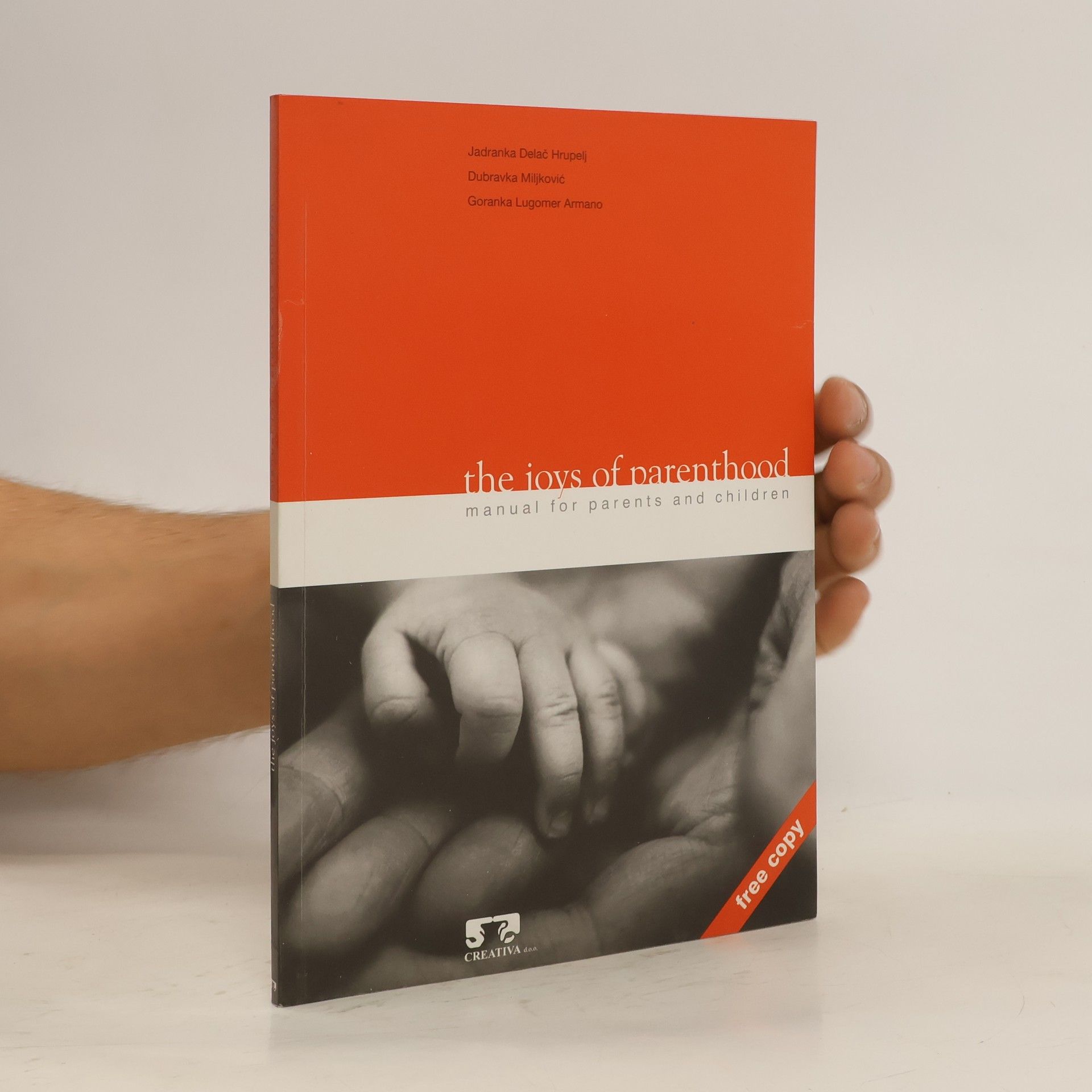 Jadranka Delač Hrupelj The Joys of Parenthood Manual for Parents and Children