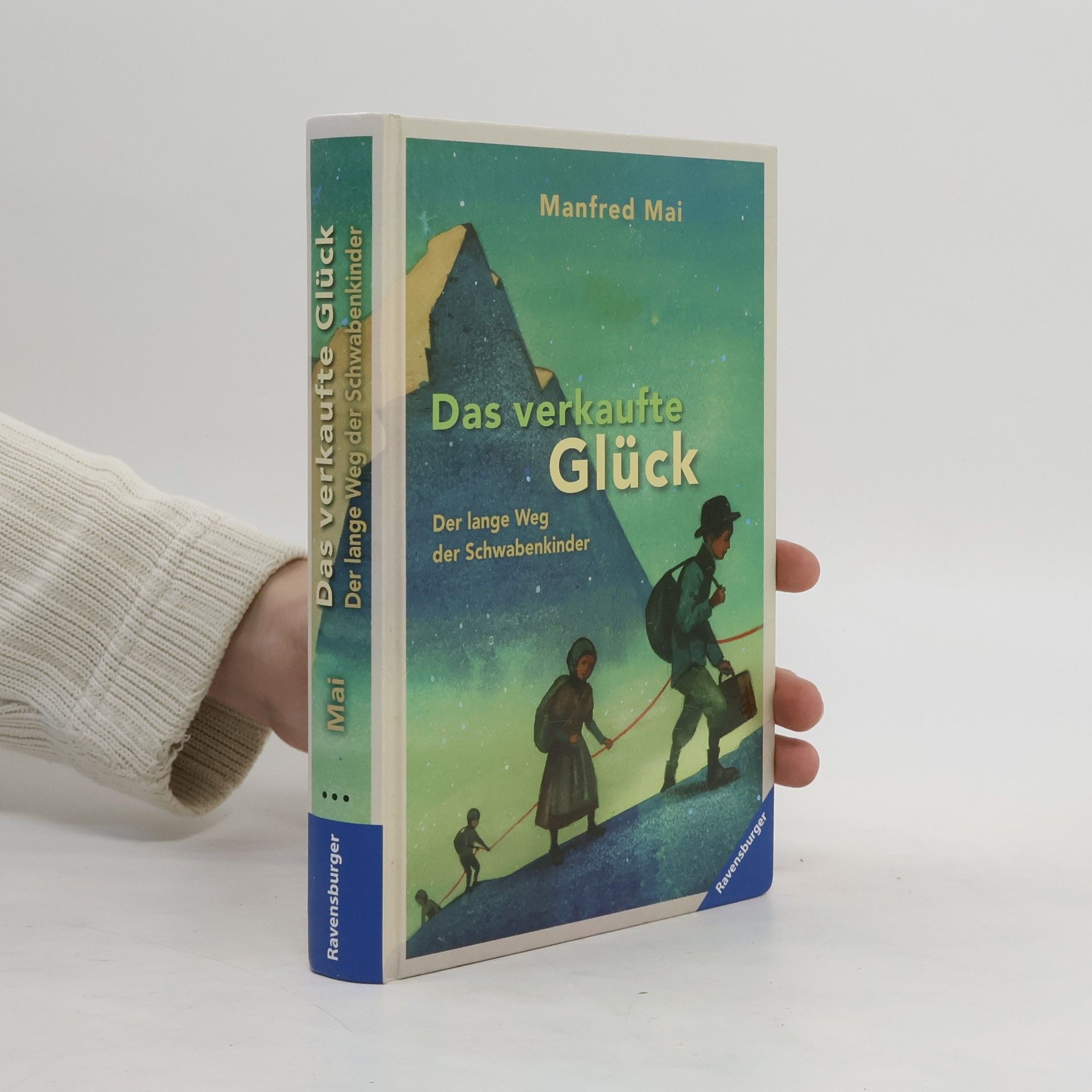 Manfred Mai Das verkaufte Glück