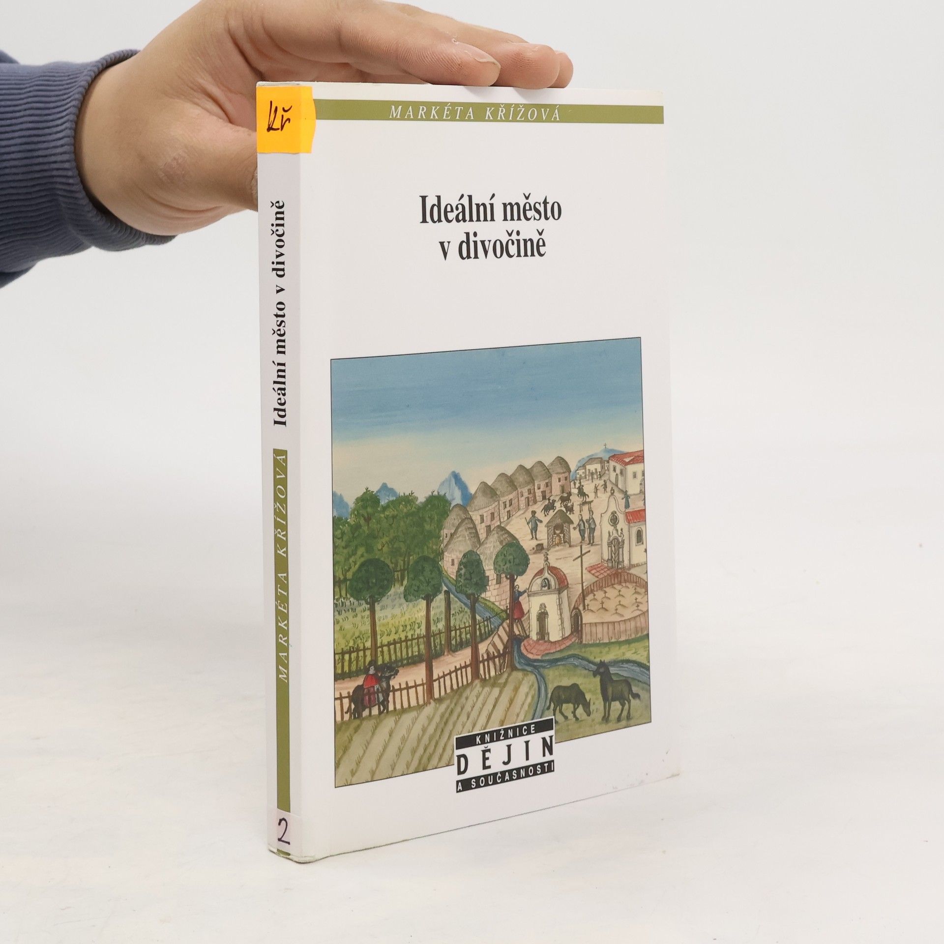 Markéta Křížová Ideální město v divočině