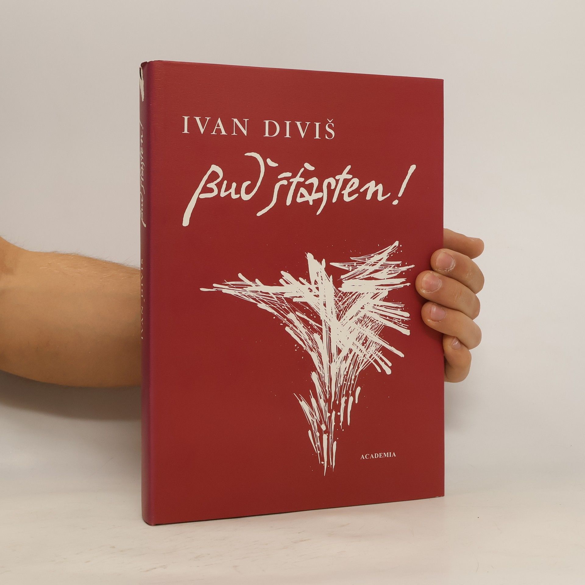 Ivan Diviš Buď šťasten!