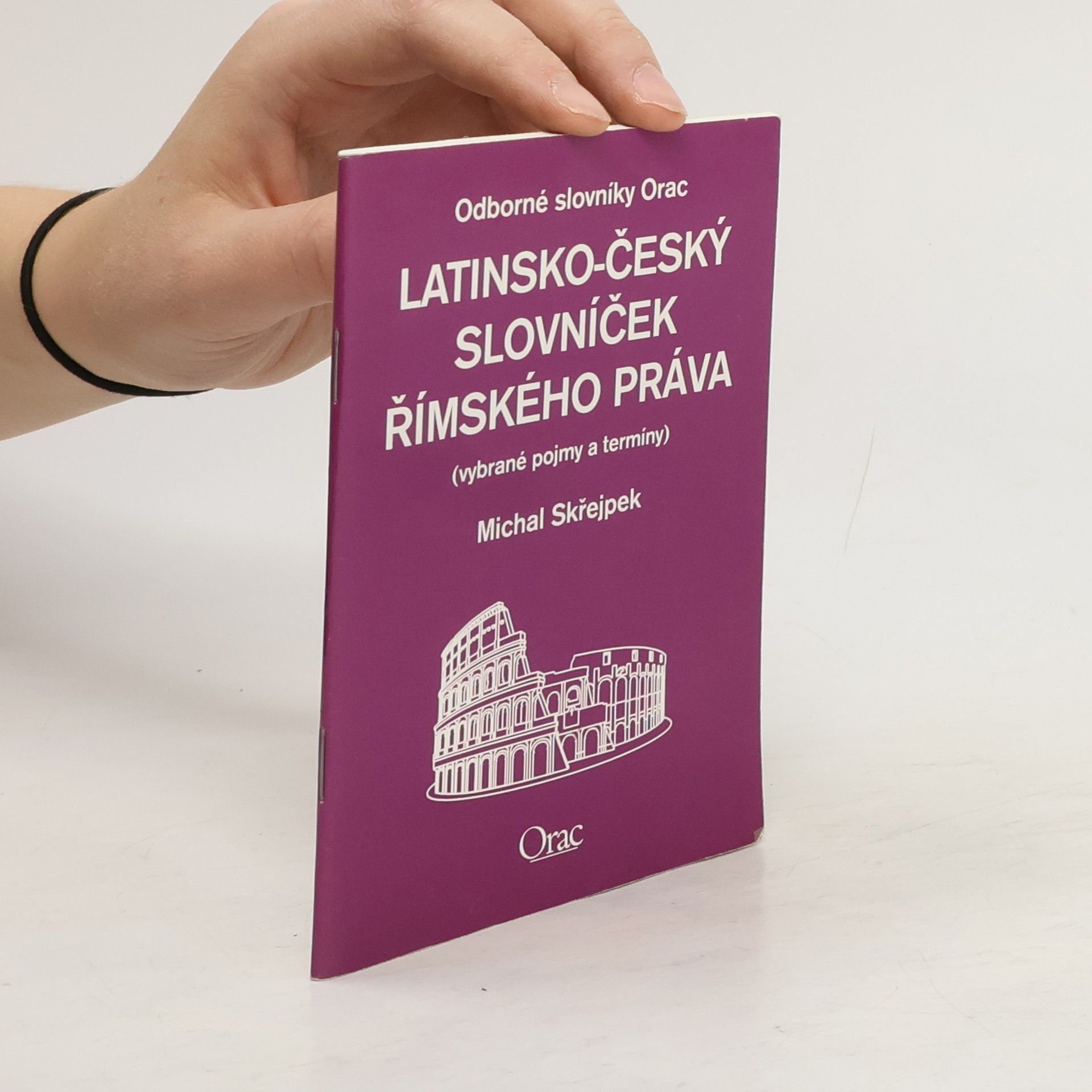 Michal Skřejpek Latinsko-český slovníček římského práva: Vybrané pojmy a termíny