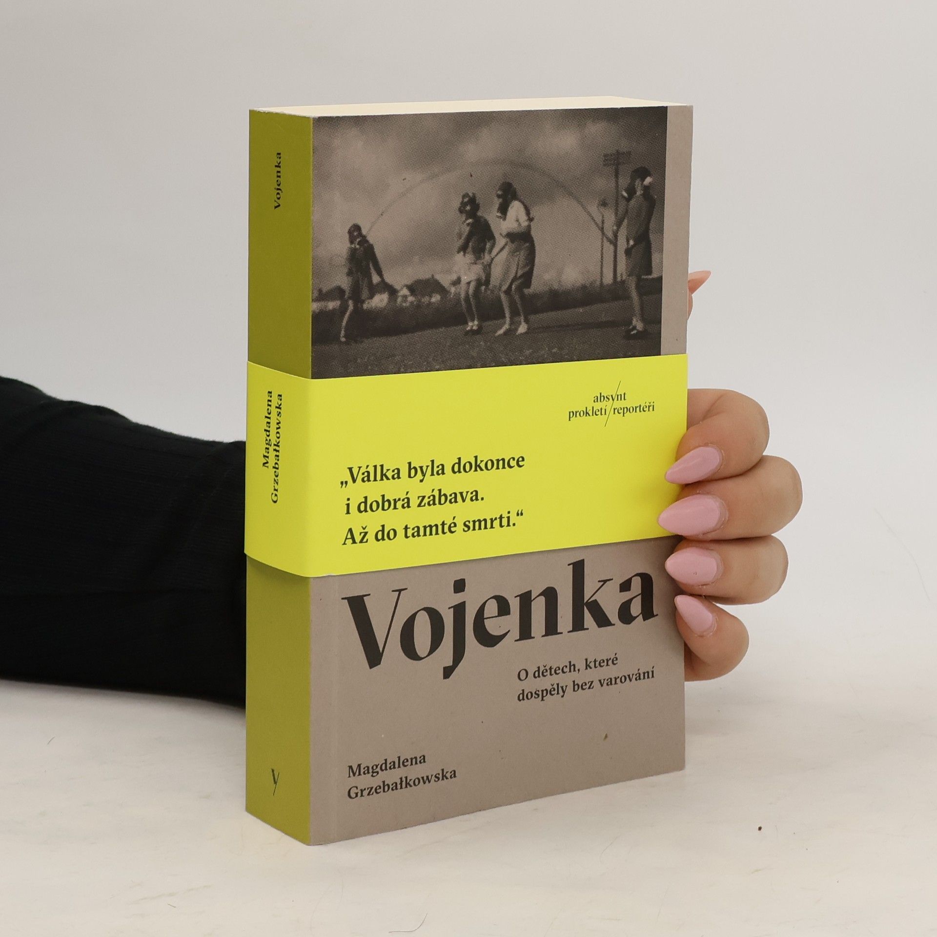 Magdalena Grzebałkowska Vojenka : o dětech, které dospěly bez varování