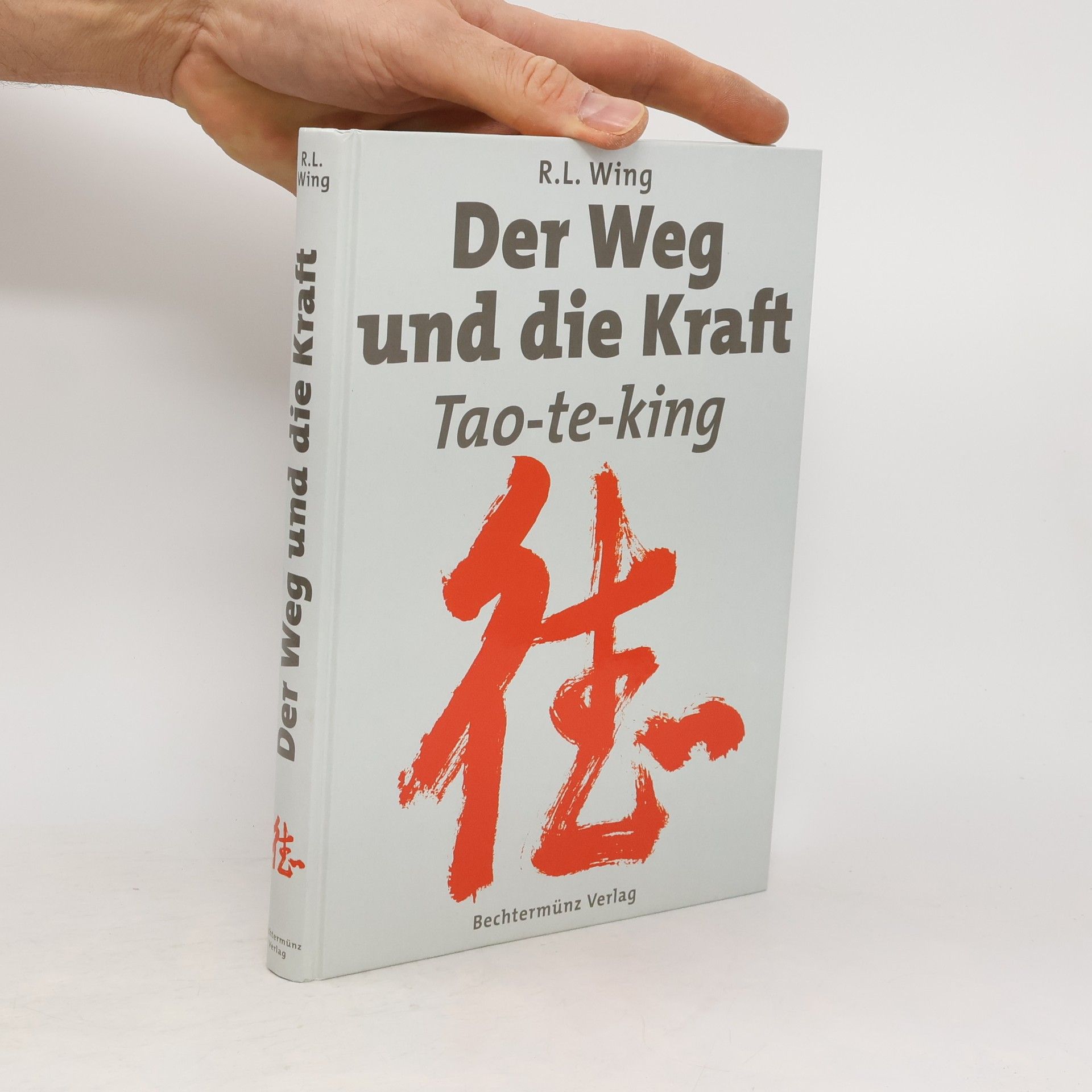 R. L. Wing Der Weg und die Kraft, Tao-te-king