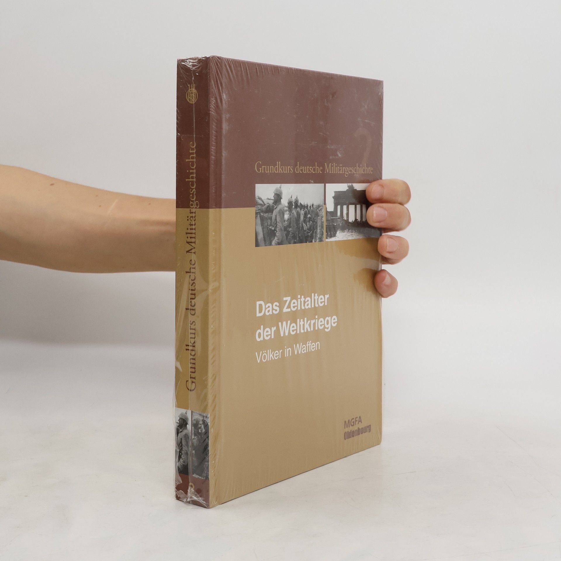 Collectif d'auteurs Das Zeitalter der Weltkriege. Völker in Waffen