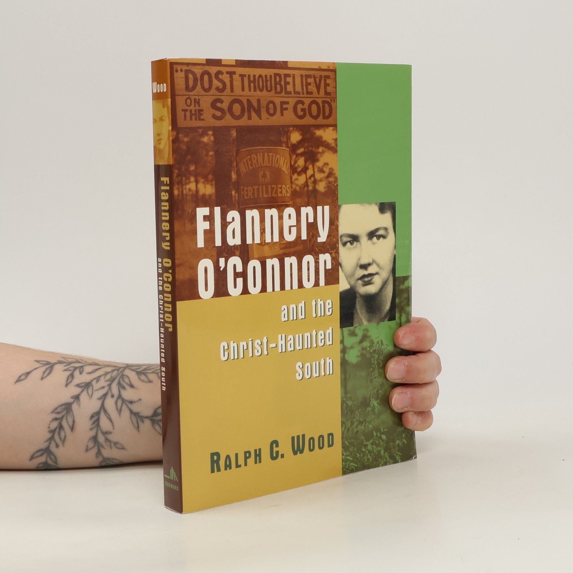 Ralph C Wood Flannery O'Connor and the Christ-Haunted South