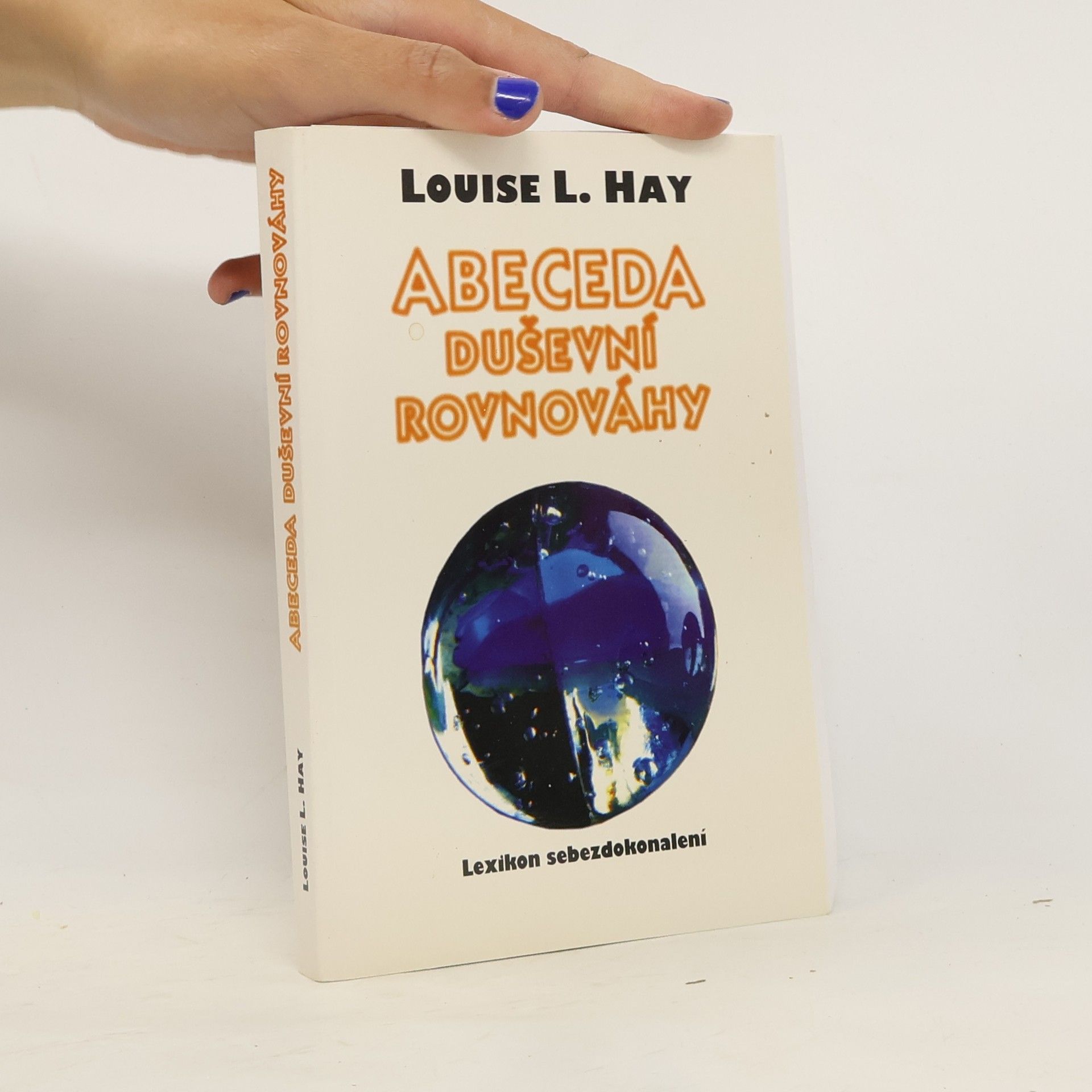 Lousie L. Hay Abeceda duševní rovnováhy