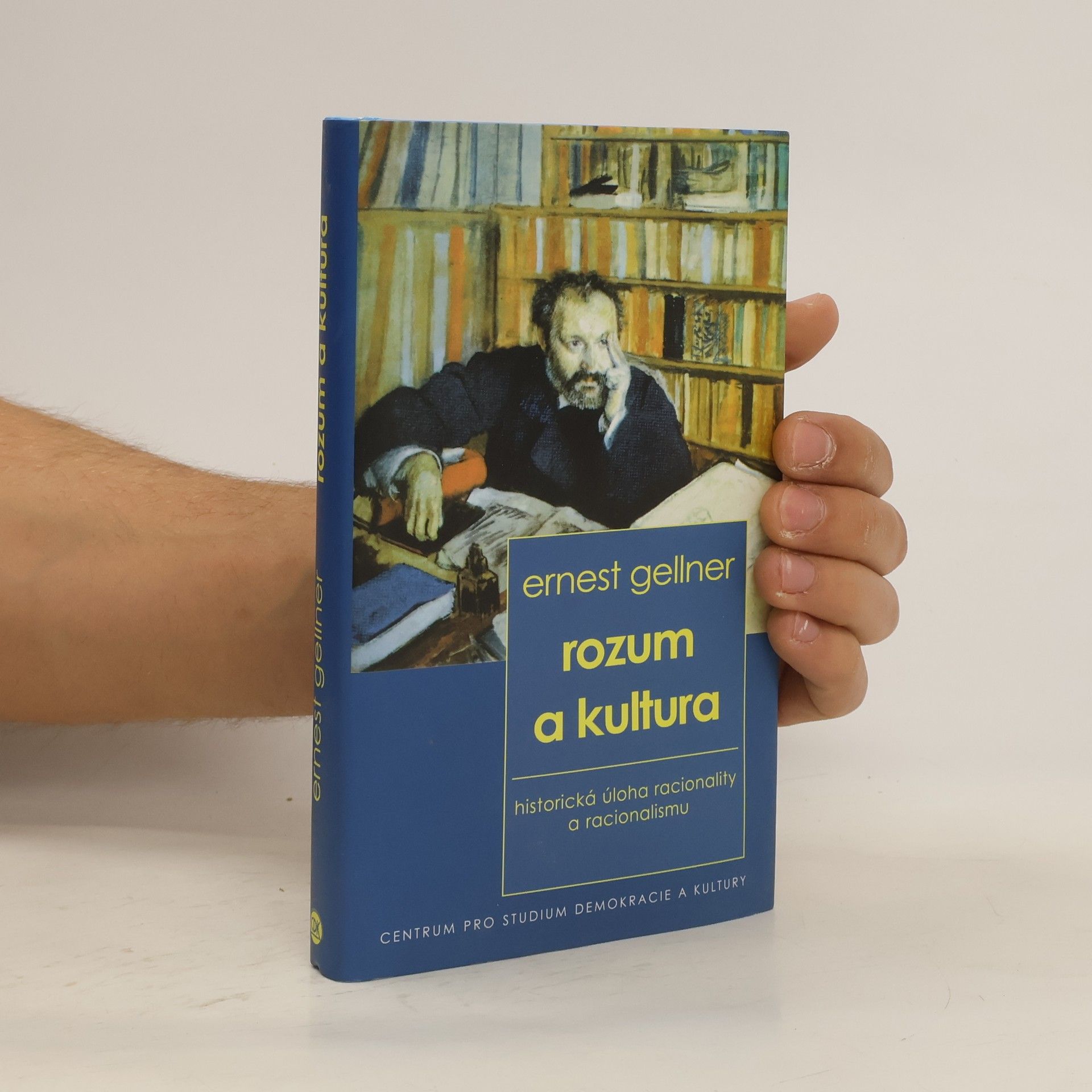 Ernest Gellner Rozum a kultura. Historická úloha racionality a racionalismu