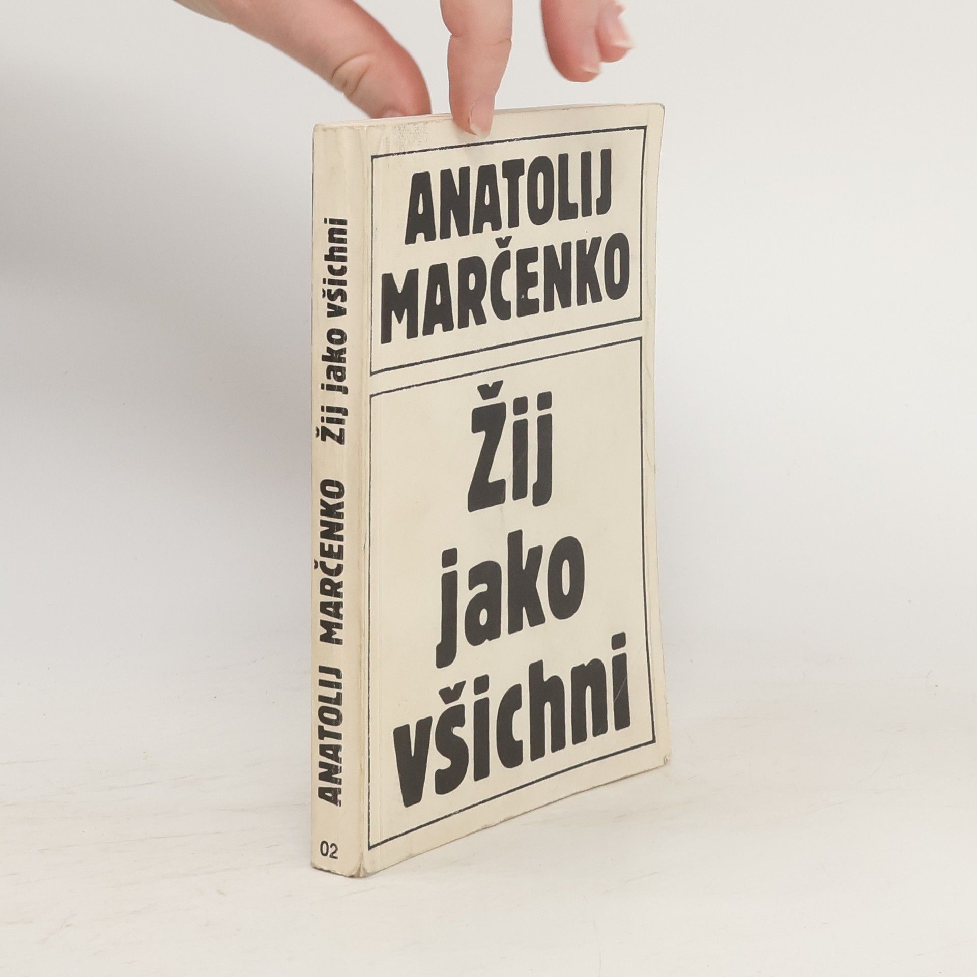 Anatolij Tichonovič Marčenko Žij jako všichni