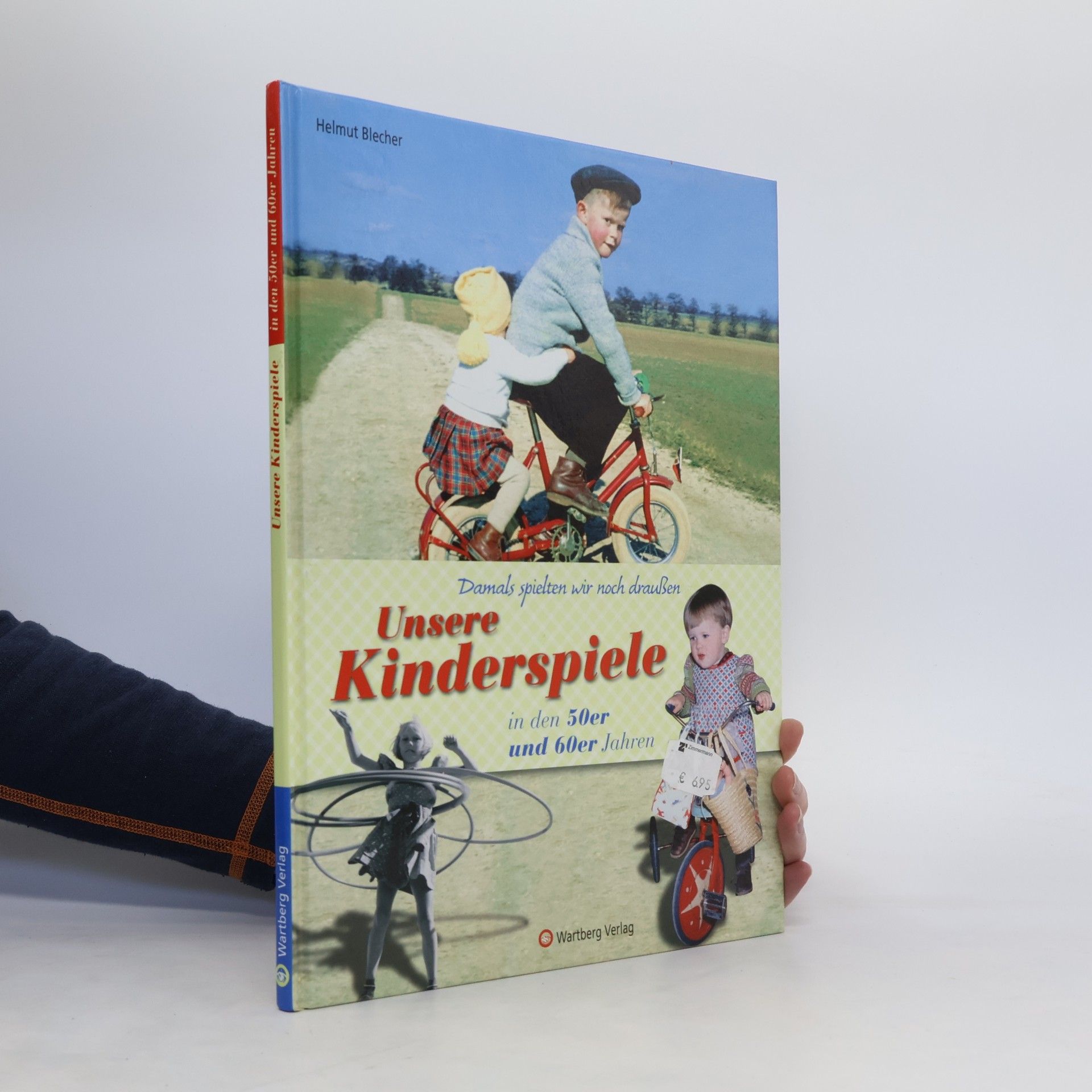 Helmut Blecher Unsere Kinderspiele in den 50er und 60er Jahren