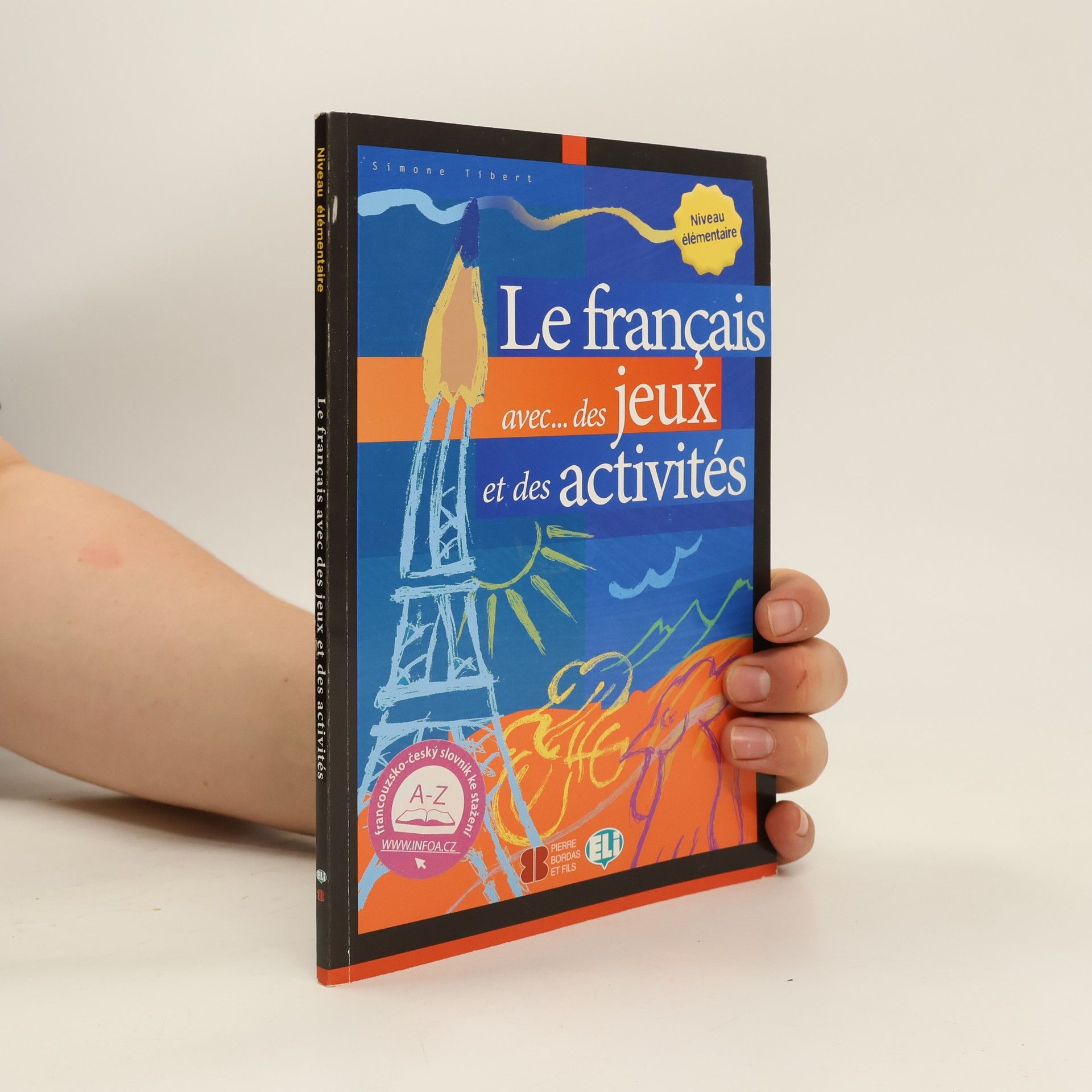Simone Tibert Le français avec-- des jeux et des activités