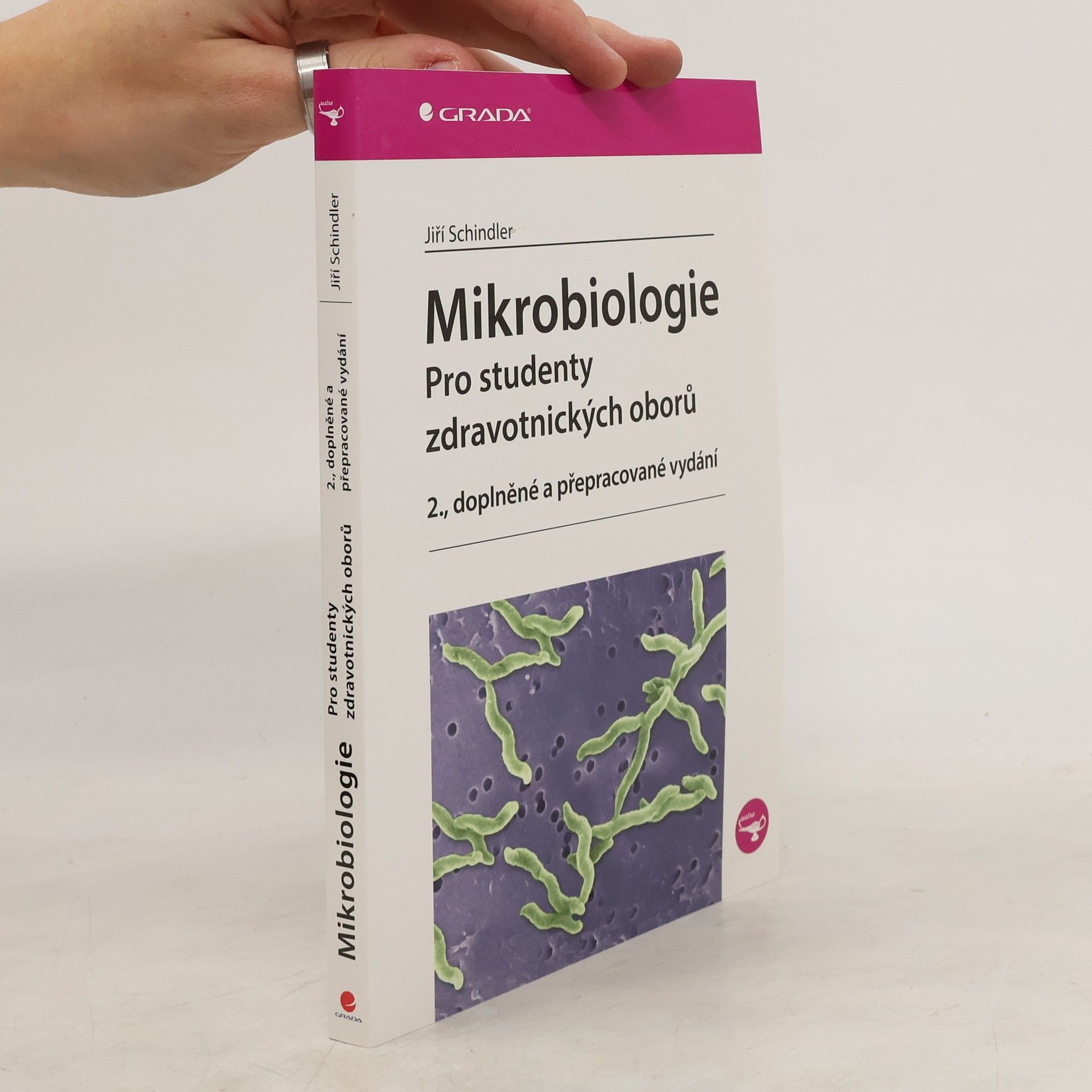 Jiří Schindler Mikrobiologie : pro studenty zdravotnických oborů